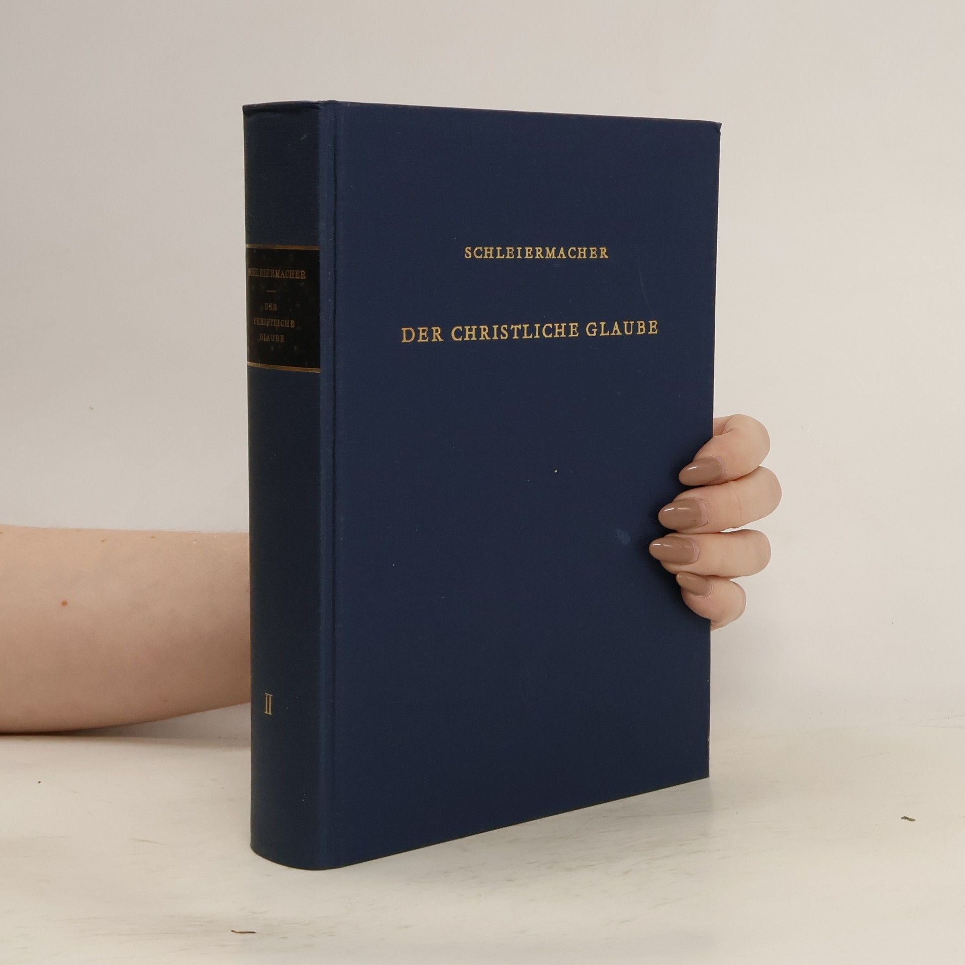 Friedrich Schleiermacher Der christliche Glaube II