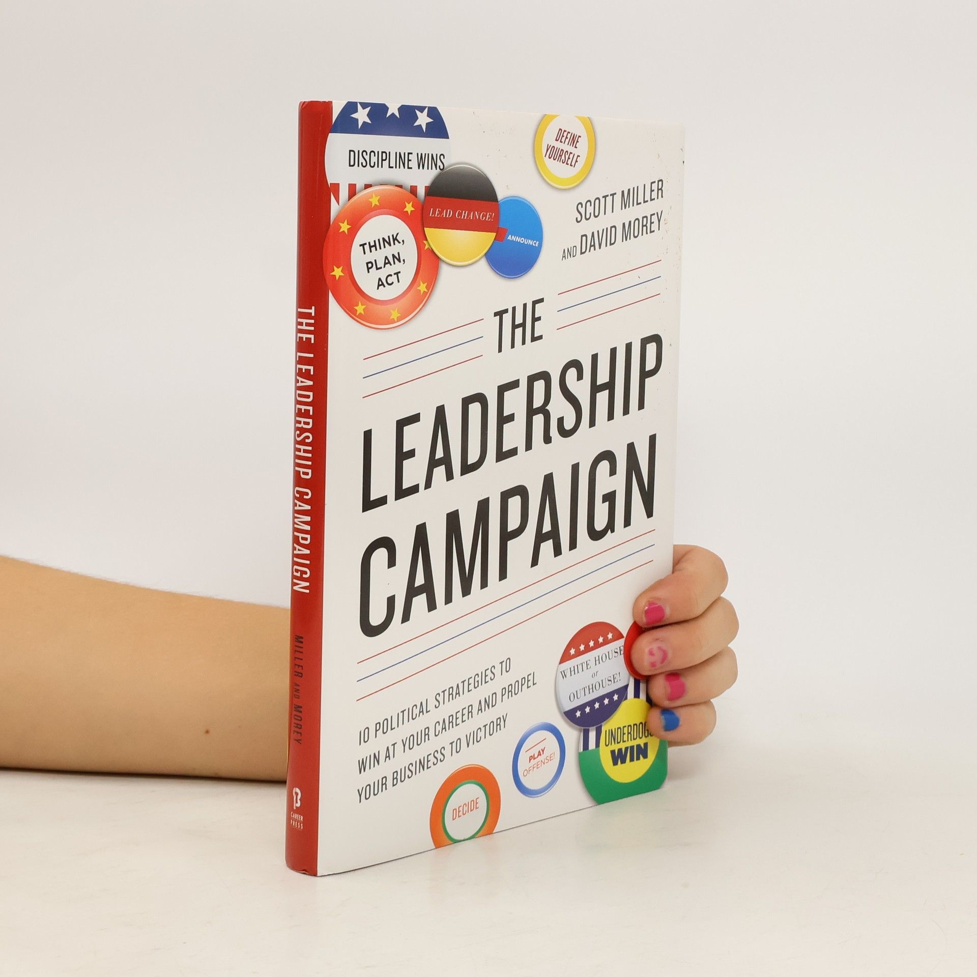 Scott Miller The Leadership Campaign