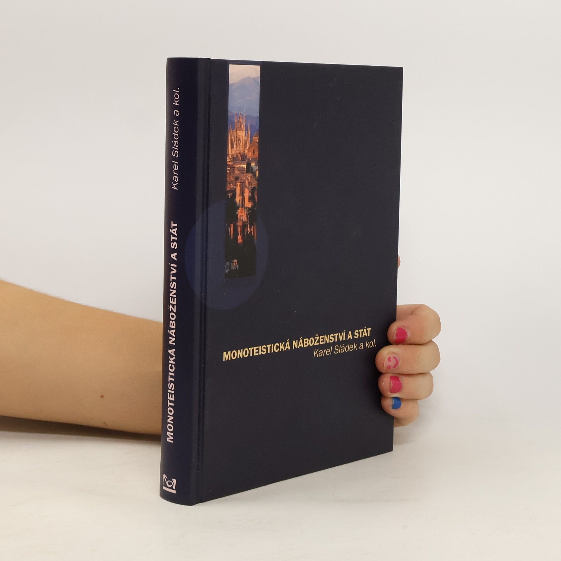 Karel Sládek Monoteistická náboženství a stát