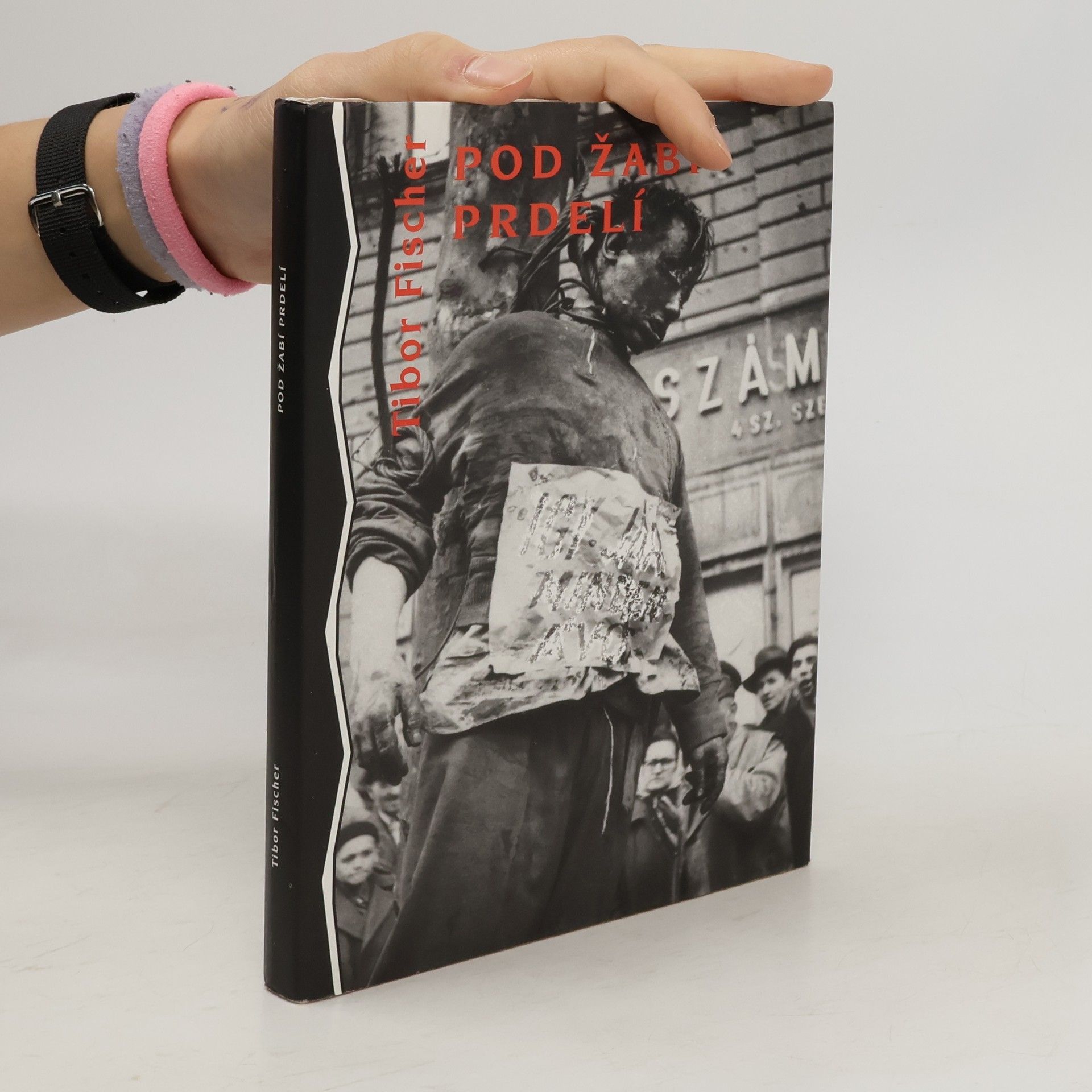 Tibor Fischer Pod žabí prdelí