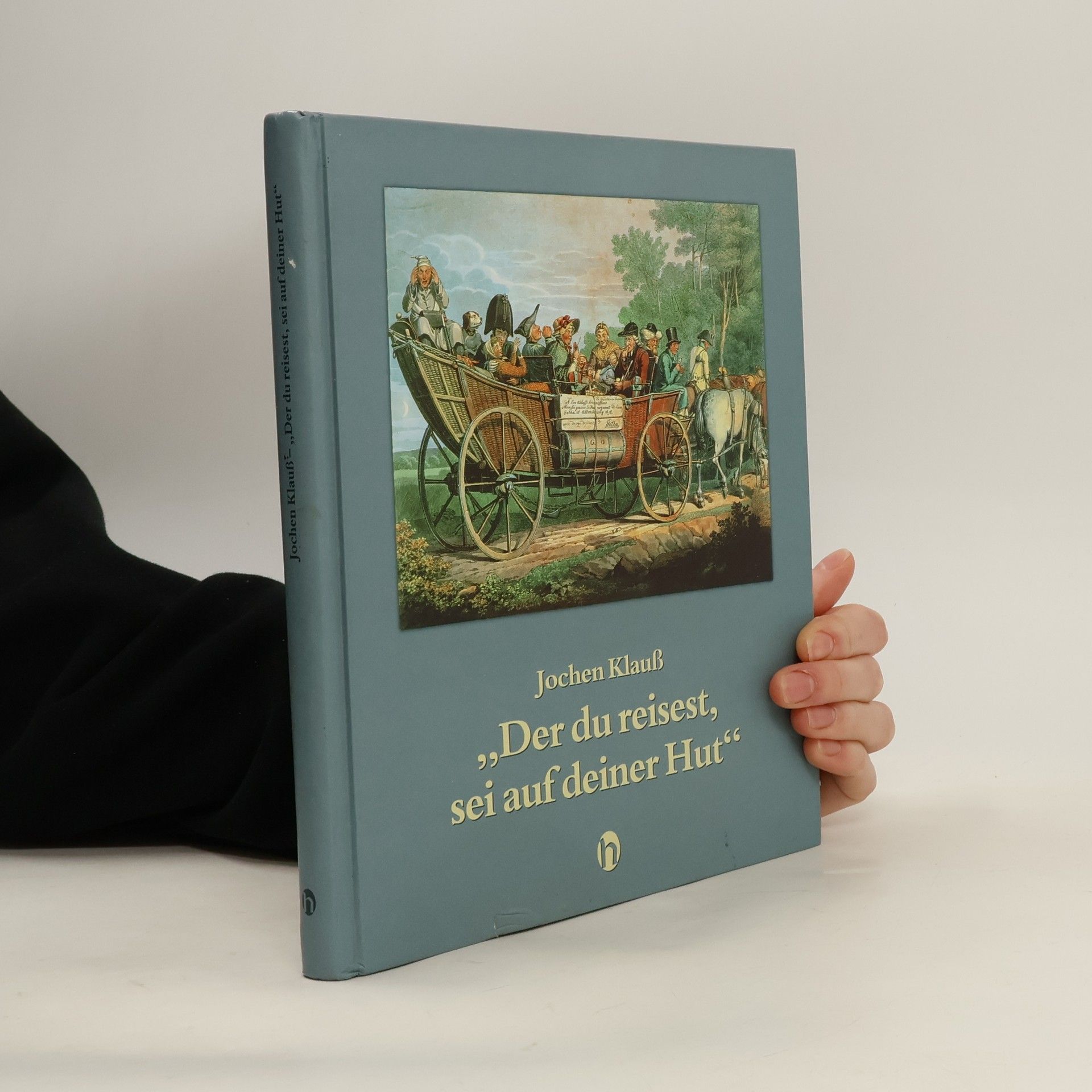 Jochen Klauß "Der du reisest, sei auf deiner Hut"