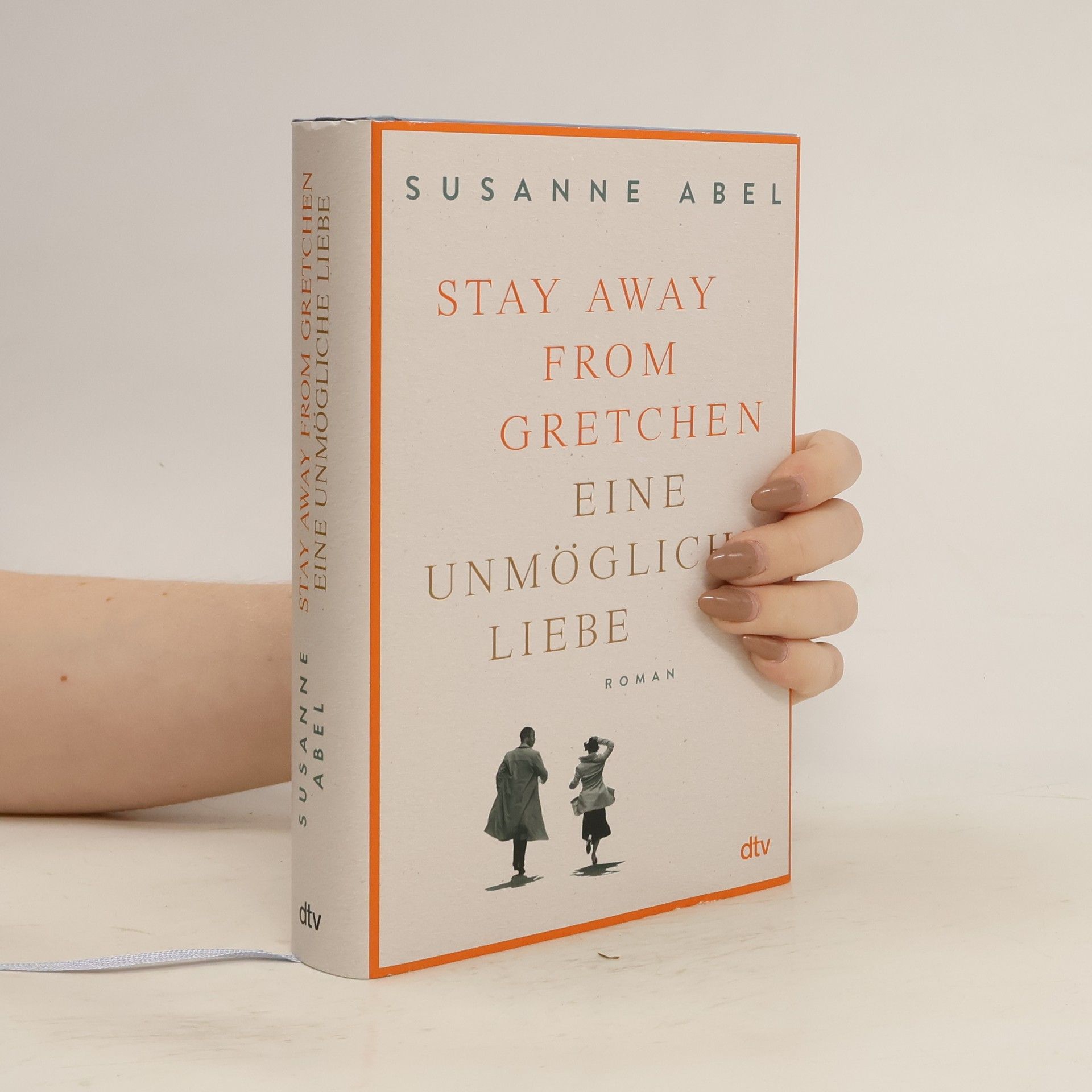 Susanne Abel Stay Away from Gretchen: Eine Unmögliche liebe