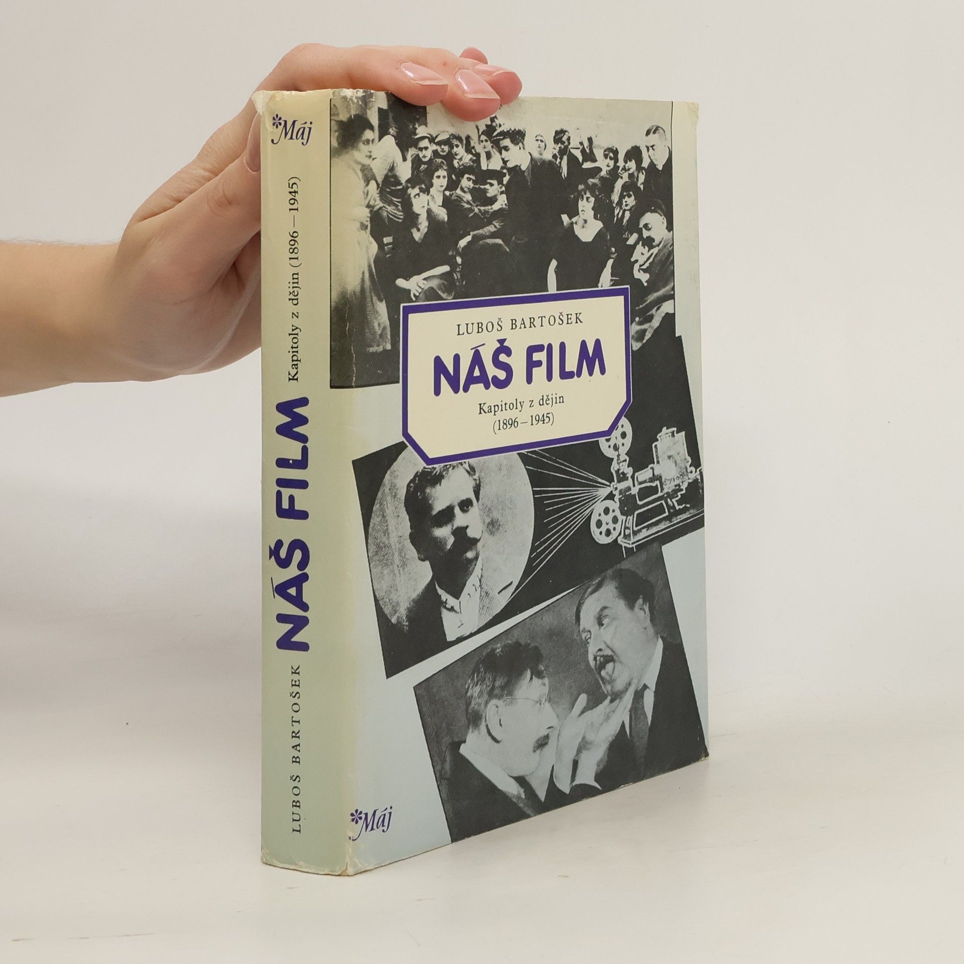 Luboš Bartošek Náš film. Kapitoly z dějiny 1896-1945