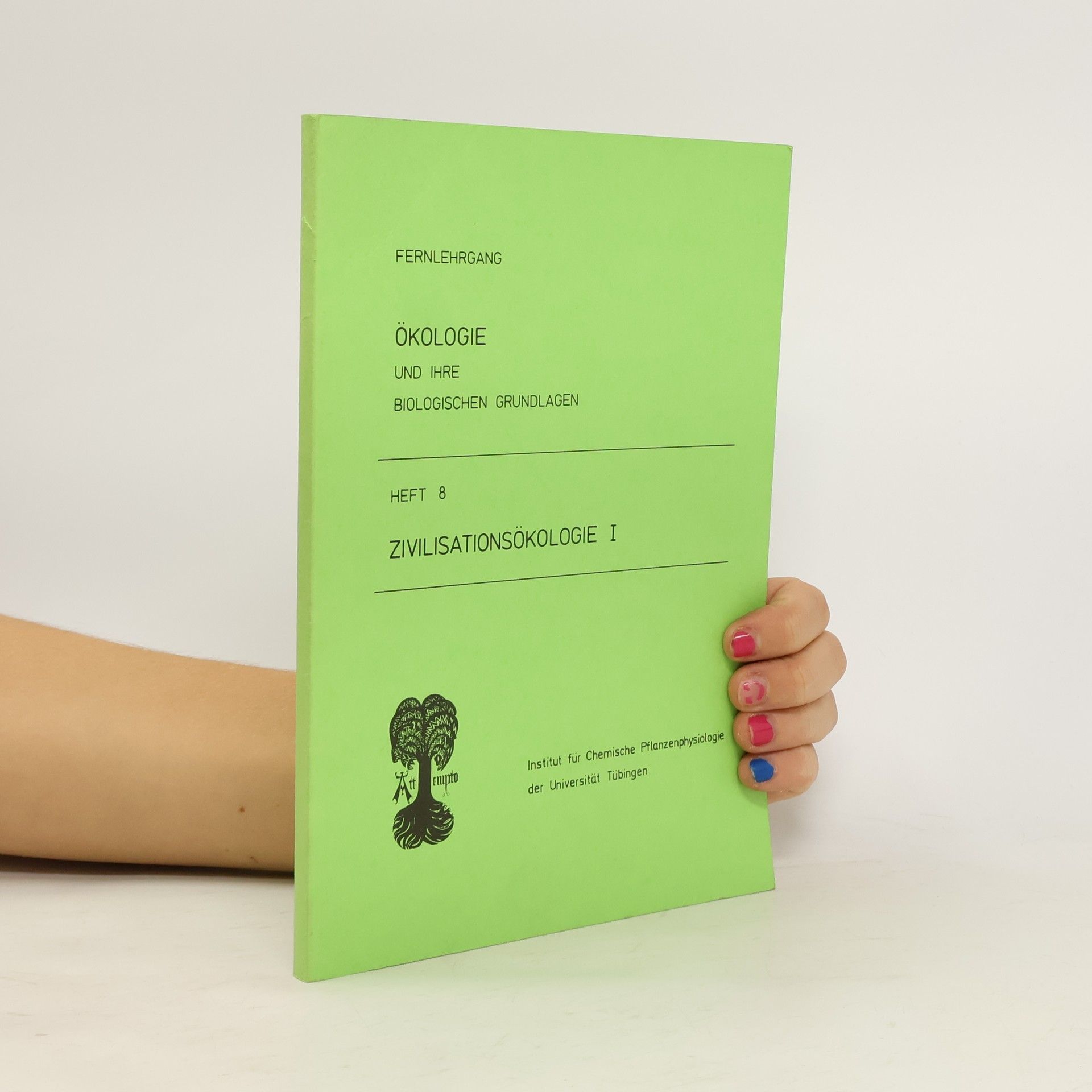 Autorenkollektiv Ökologie und ihre biologischen Grundlagen 8. Zivilisationsökologie I