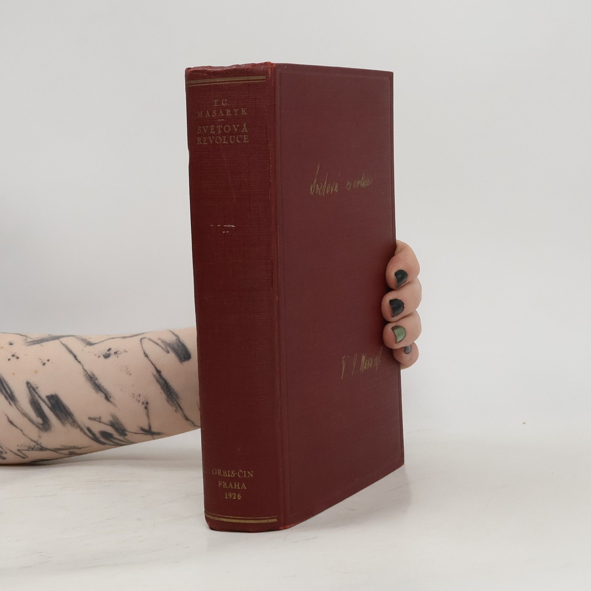 Tomáš Garrigue Masaryk Světová revoluce za války a ve válce