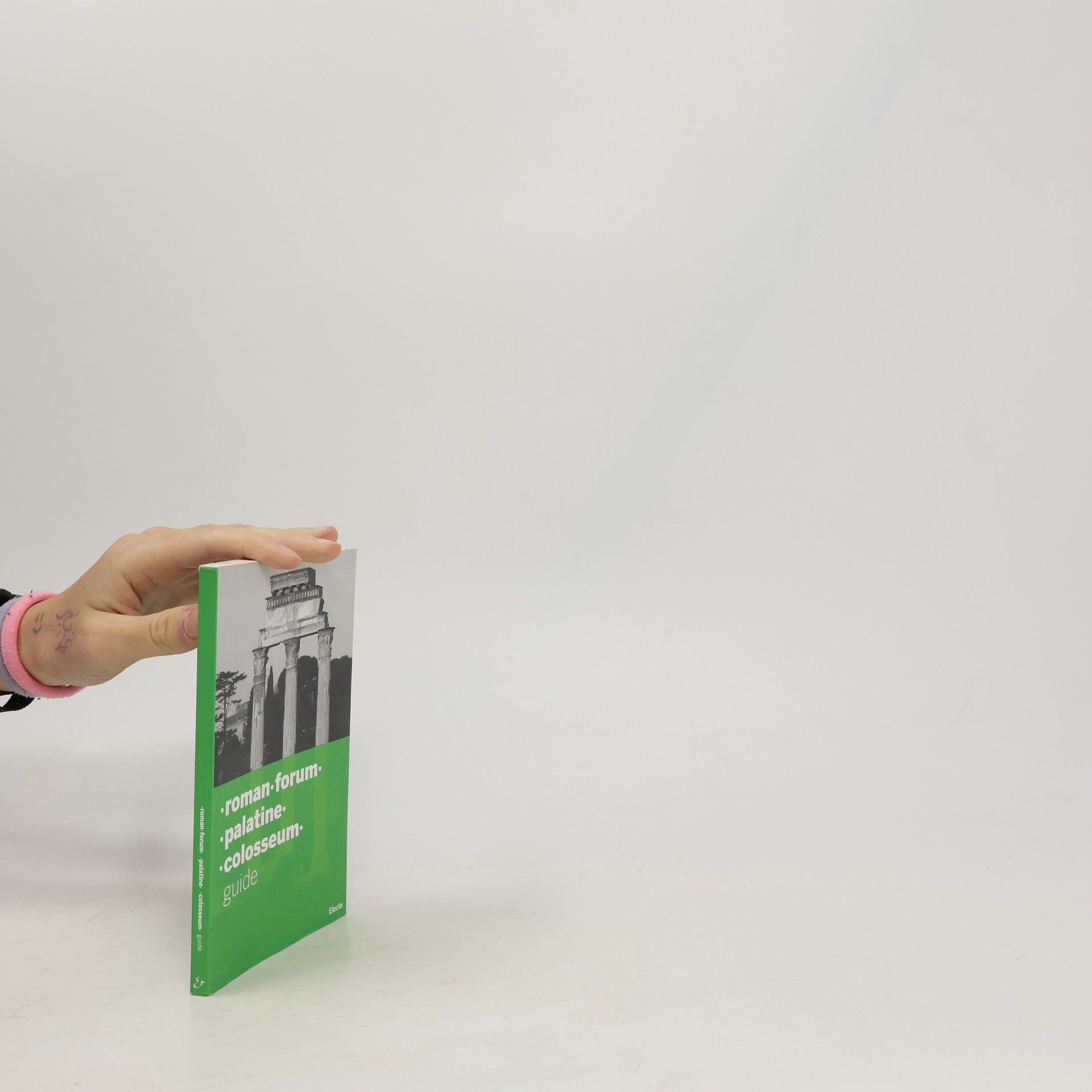 Claudia Costantino Roman forum, Palatine, Colosseum : guide