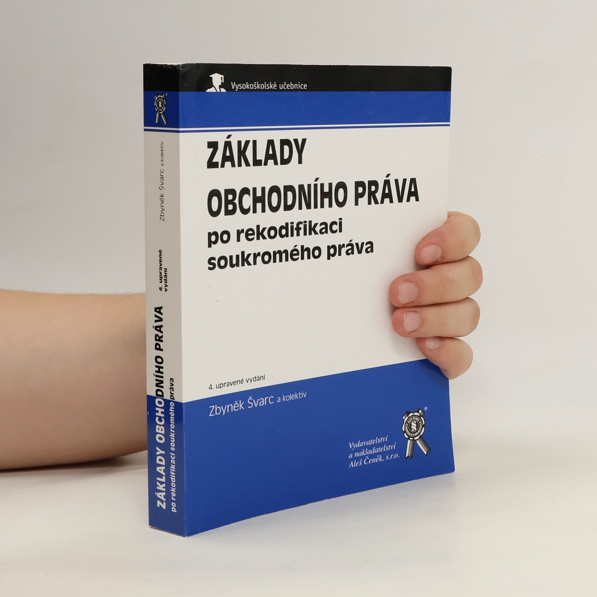 Zbyněk Švarc Základy obchodního práva po rekodifikaci soukromého práva