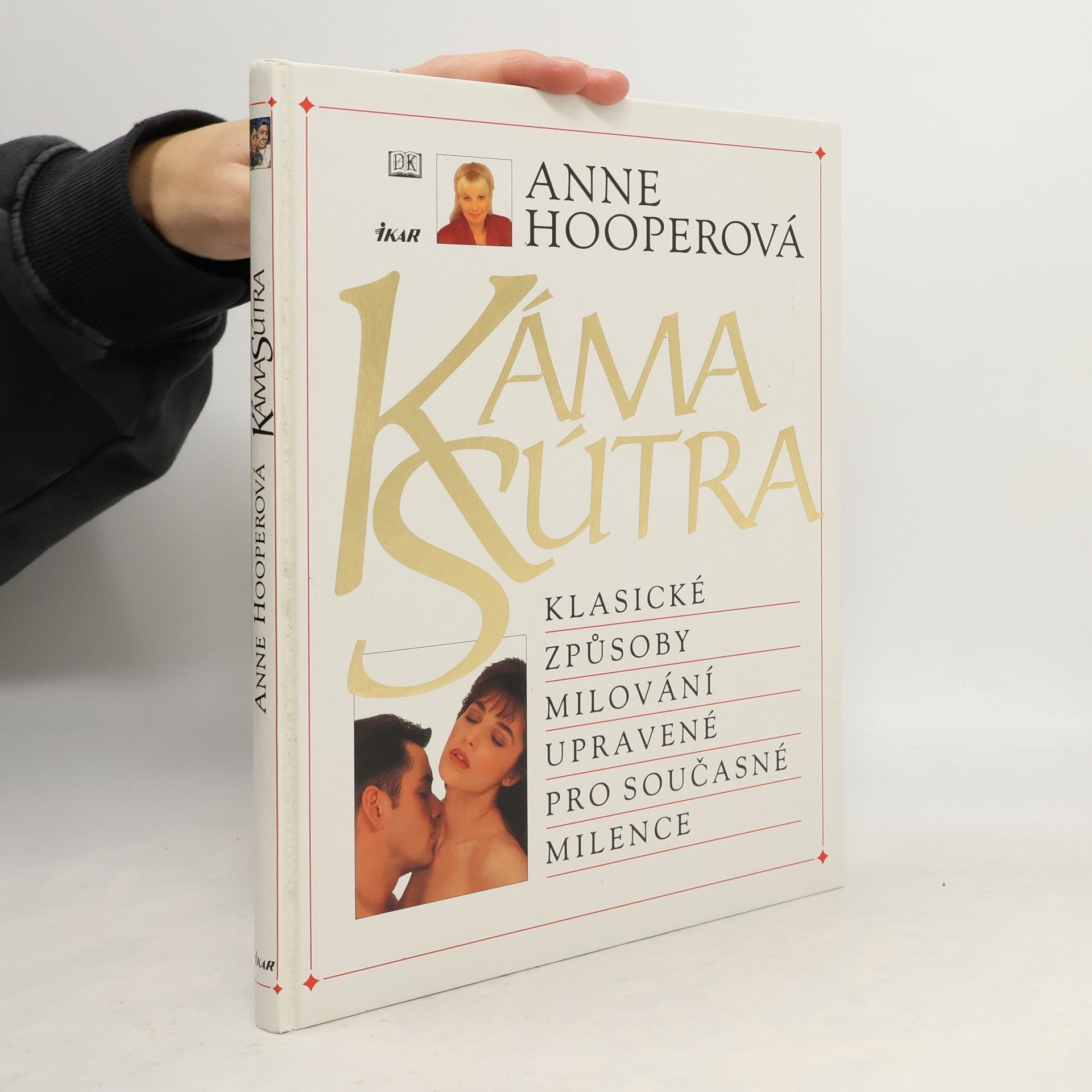 Anne Hooper Káma Sútra. Klasické způsoby milování upravené pro současné milence