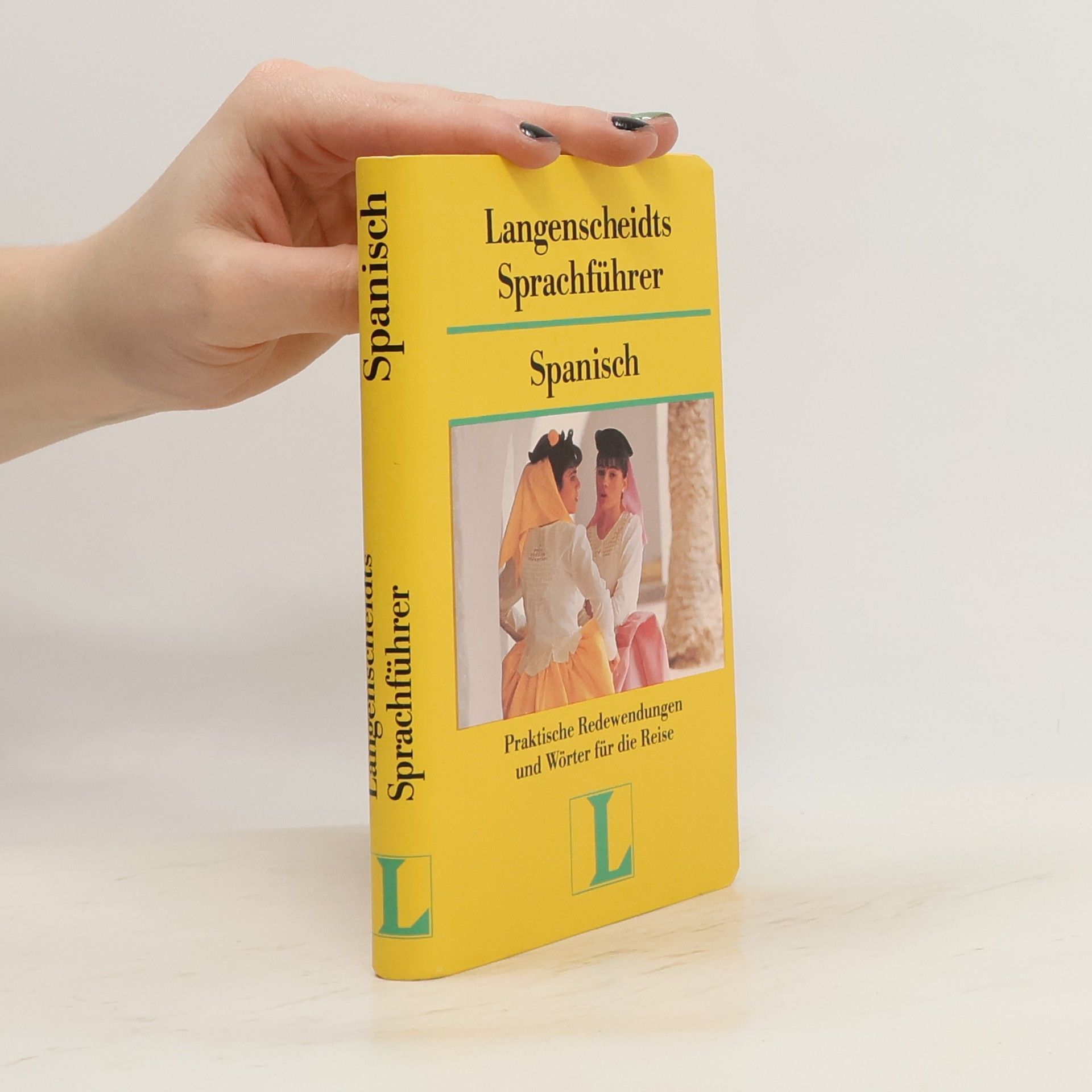 Autorenkollektiv Langenscheidts Sprachführer Spanisch: Praktische Redewenungen und Wörter für die Reise