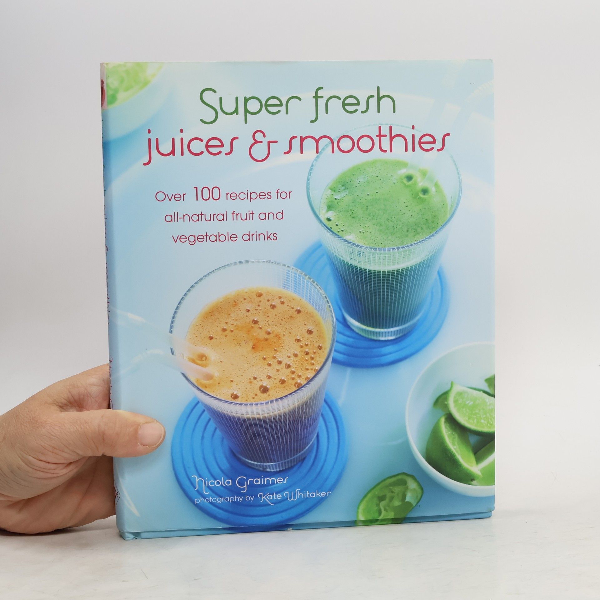 Nicola Graimes Super Fresh Juices & Smoothies