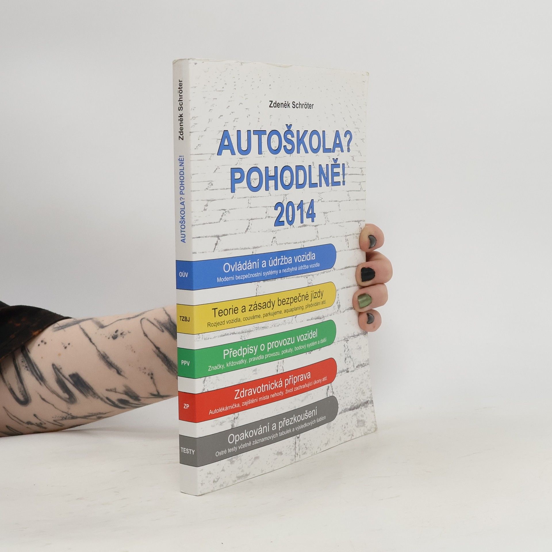 Zdeněk Schröter Autoškola? Pohodlně! 2014