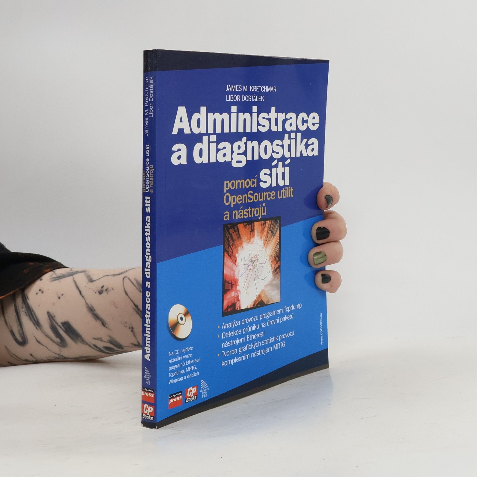 Libor Dostálek Administrace a diagnostika sítí pomocí OpenSource utilit a nástrojů