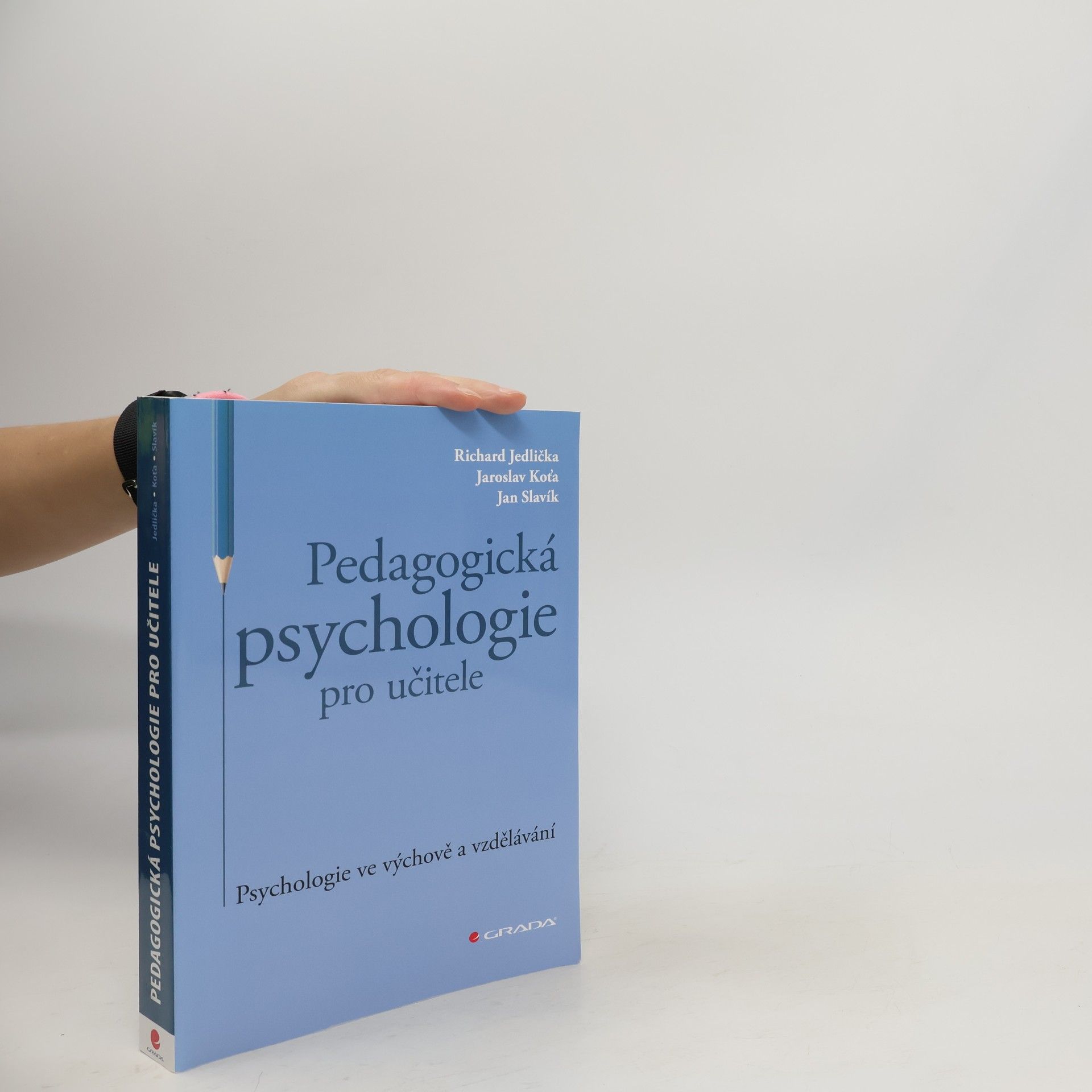 Jaroslav Koťa Pedagogická psychologie pro učitele