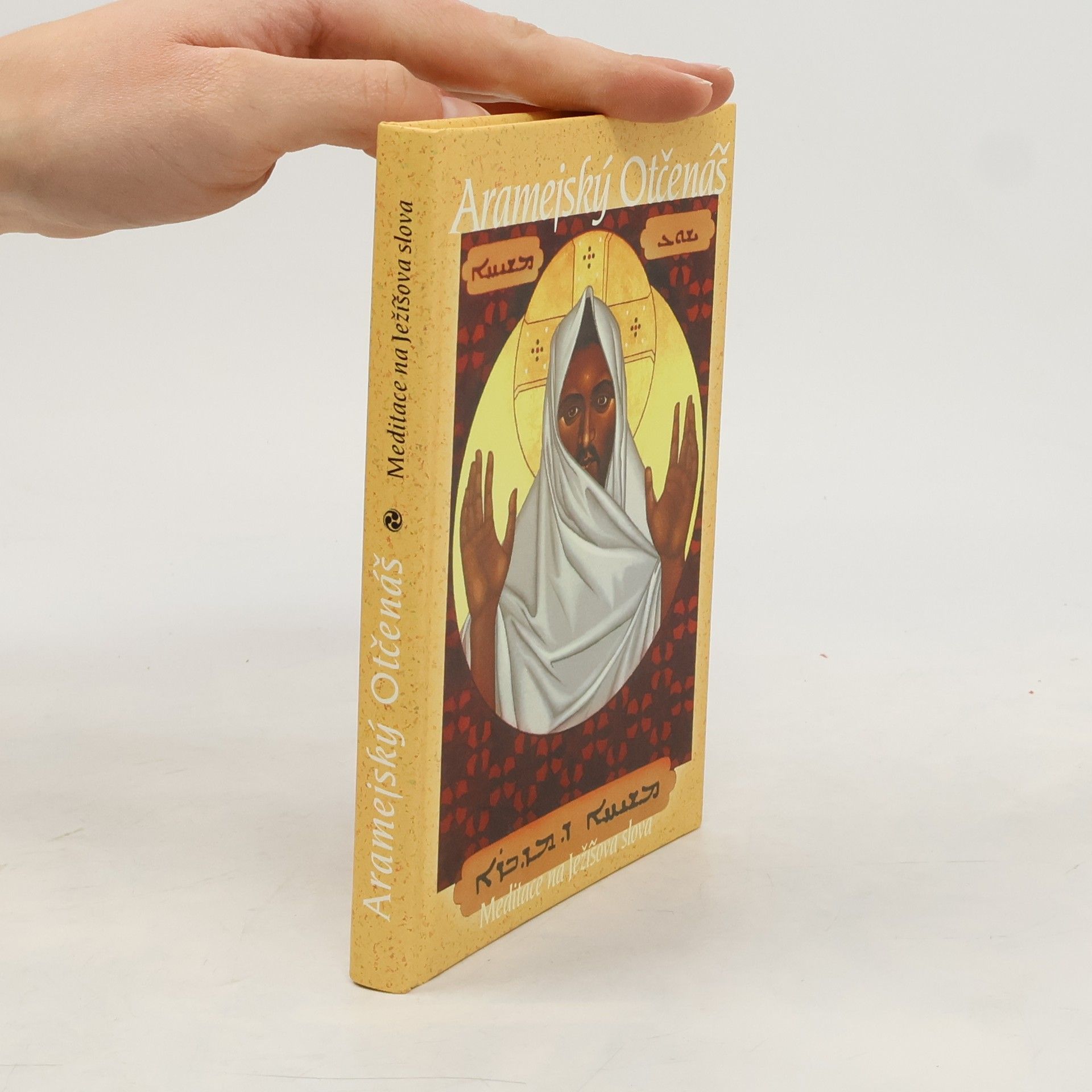 Neil Douglas Klotz Aramejský Otčenáš. Meditace na Ježíšova slova