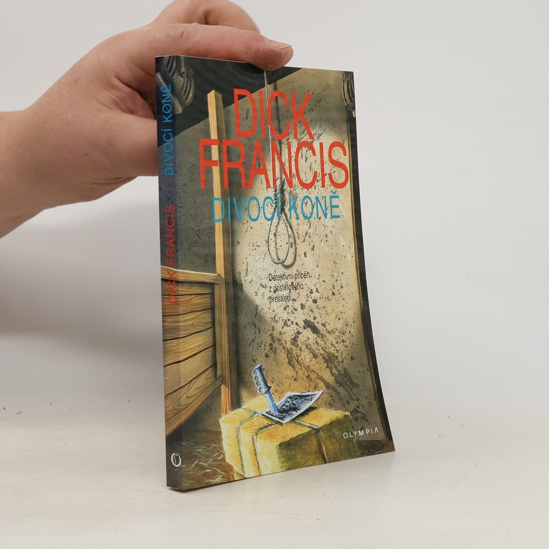 Dick Francis Divocí koně : detektivní příběh z dostihového prostředí