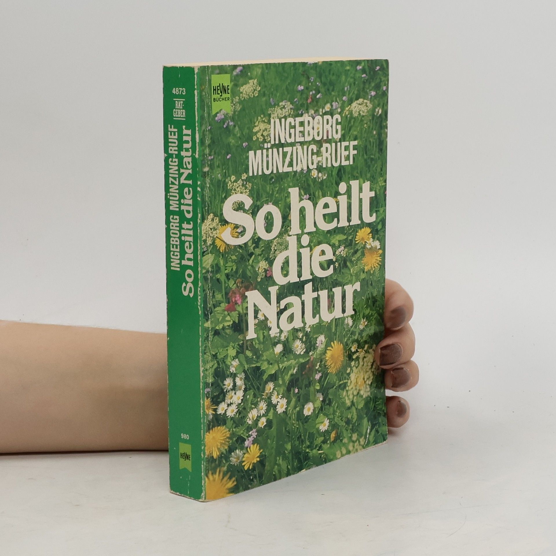 Ingeborg Münzing-Ruef So heilt die Natur