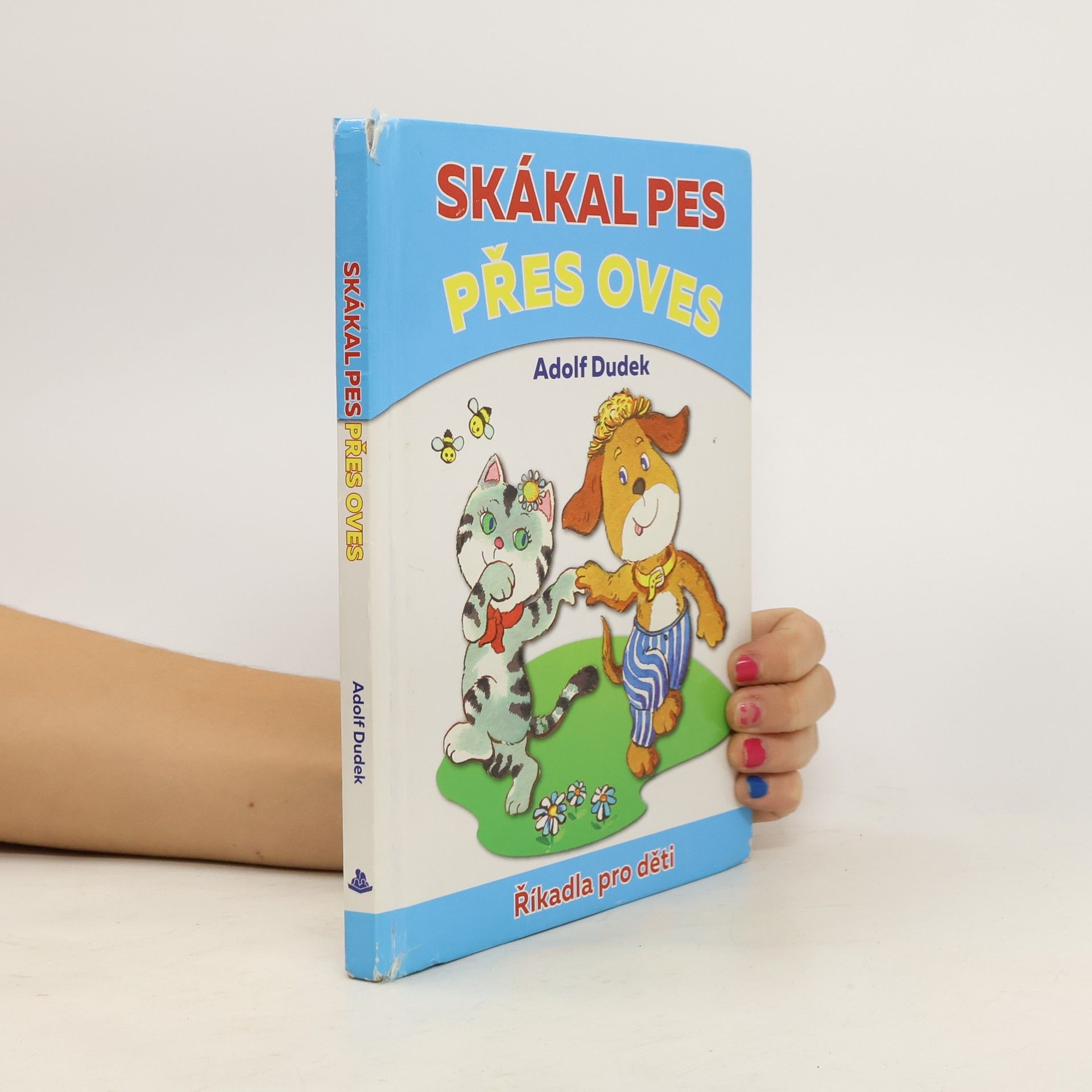 Adolf Dudek Skákal pes přes oves. Říkadla pro děti