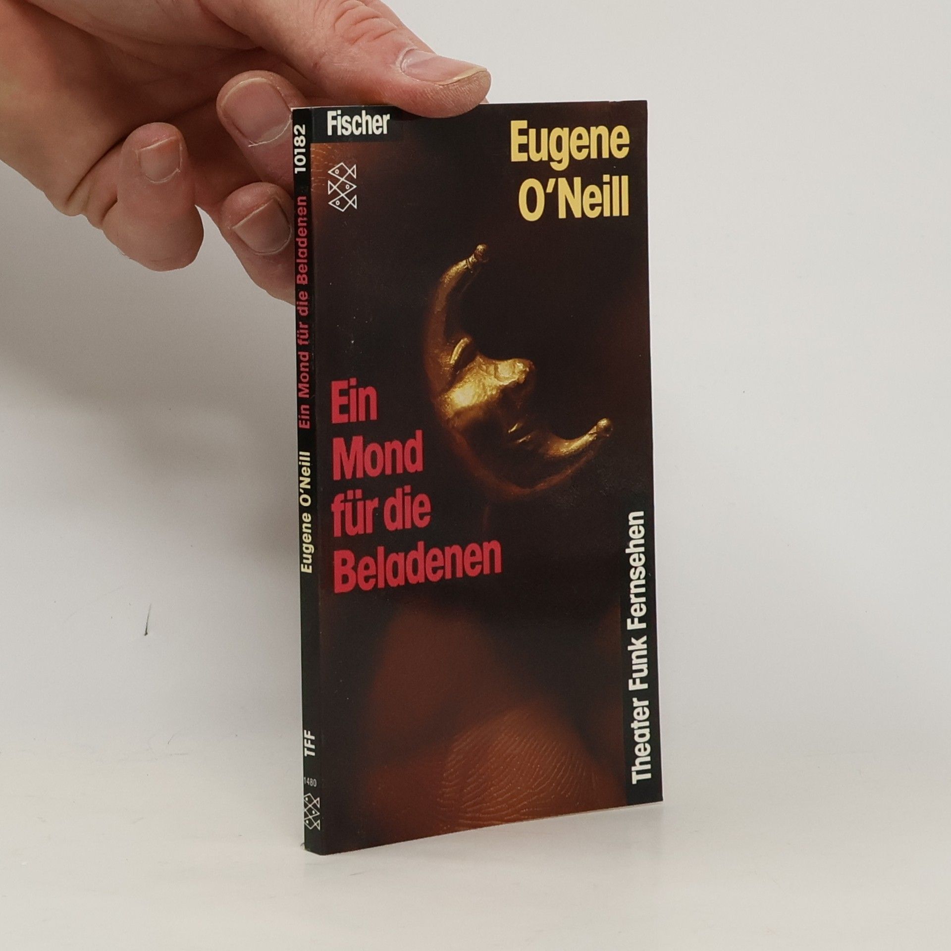 Eugene O'Neill Ein Mond für die Beladenen. Schauspiel in 4 Akten