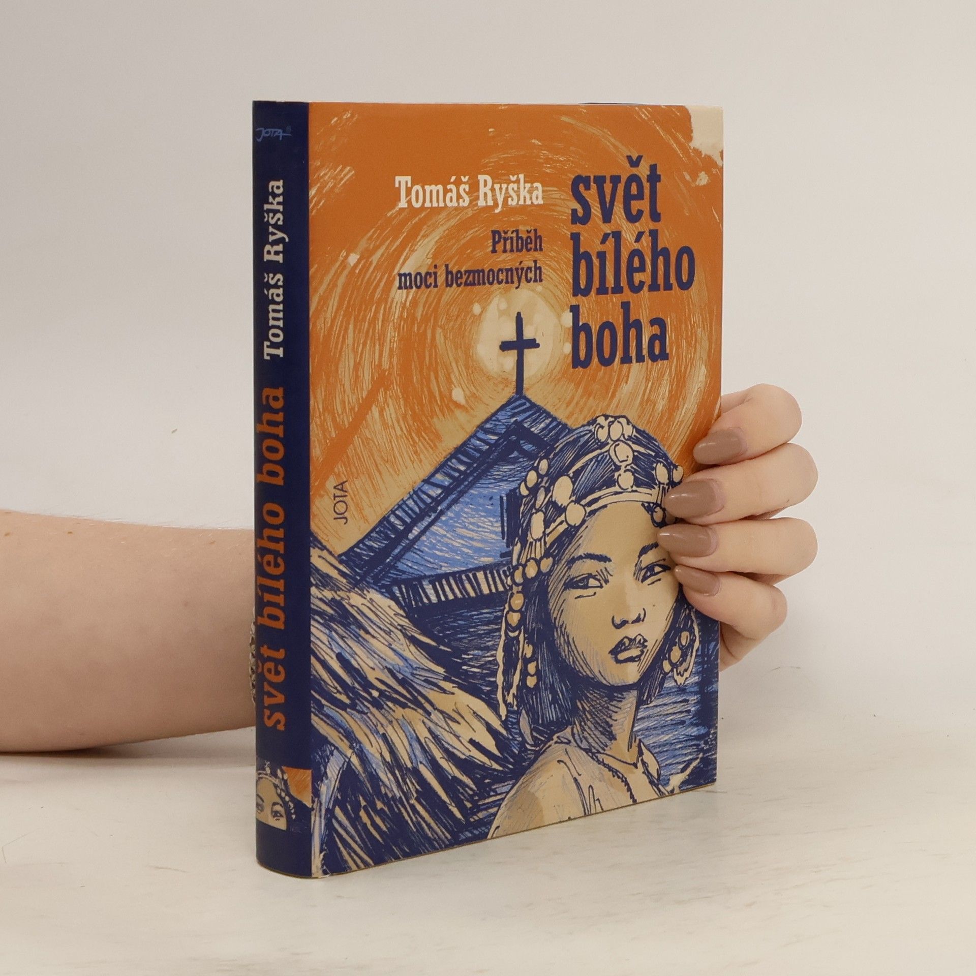 Tomáš Ryška Svět bílého boha: Příběh moci bezmocných