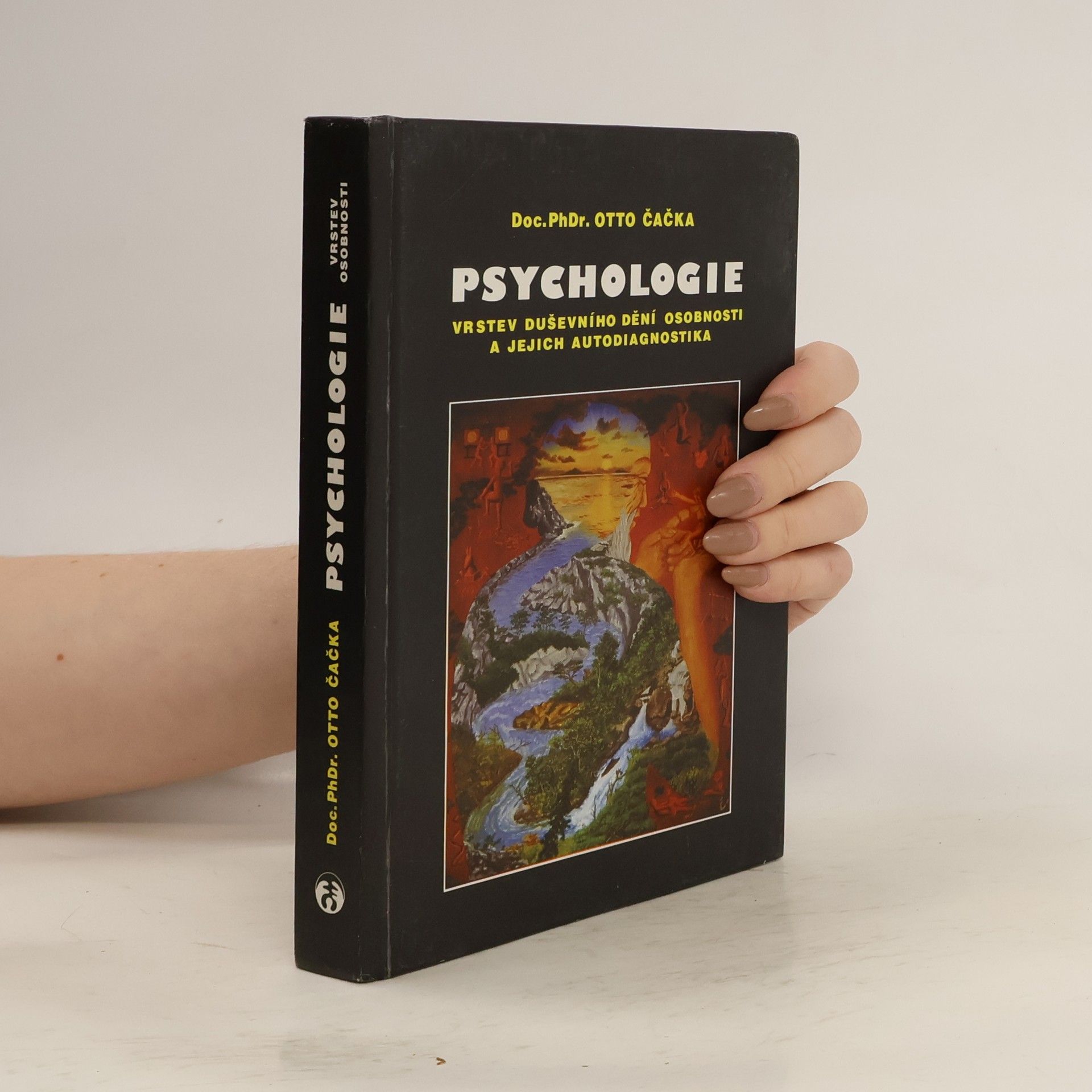 Otto Čačka Psychologie vrstev duševního dění osobnosti a jejich autodiagnostika
