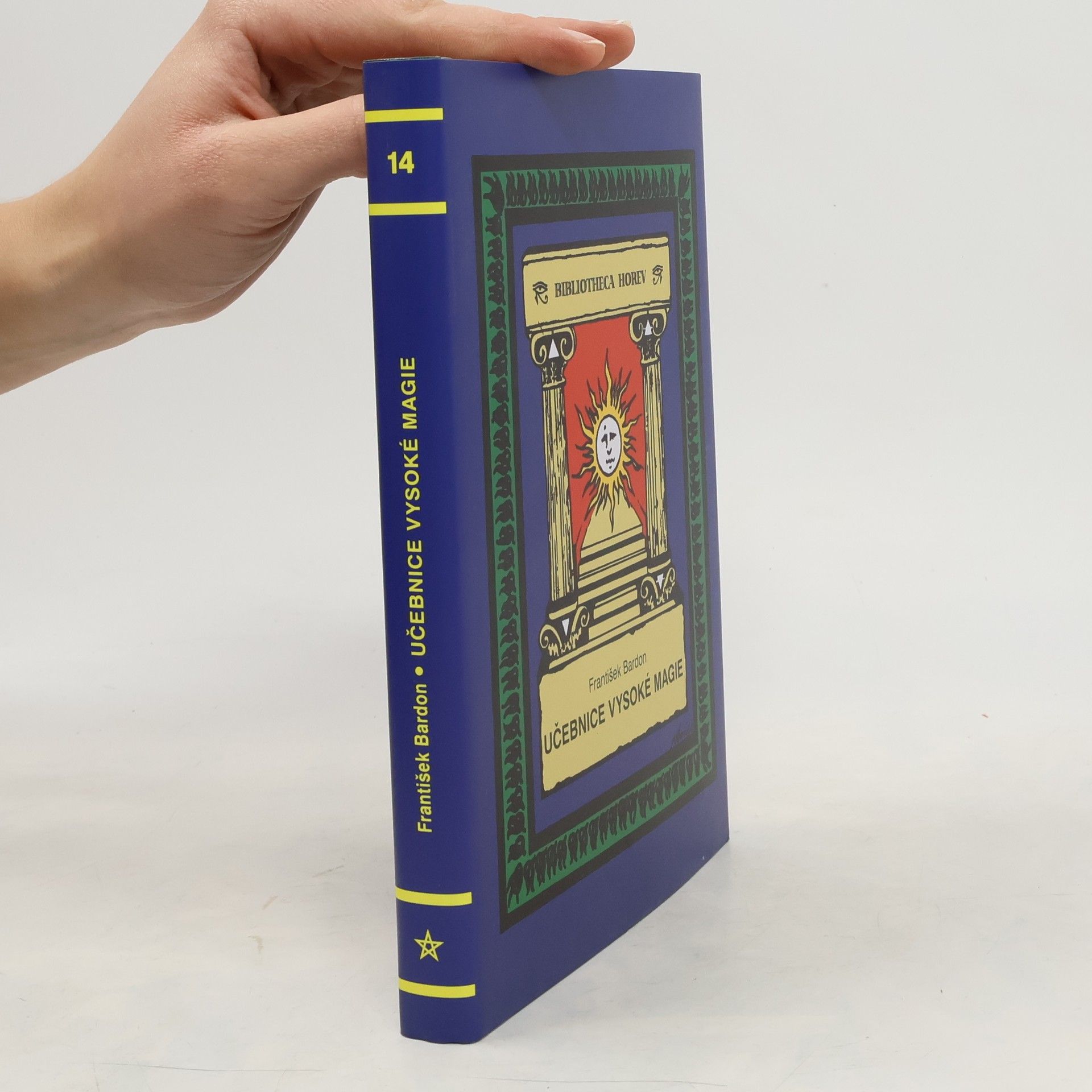 Franz Bardon Učebnice vysoké magie