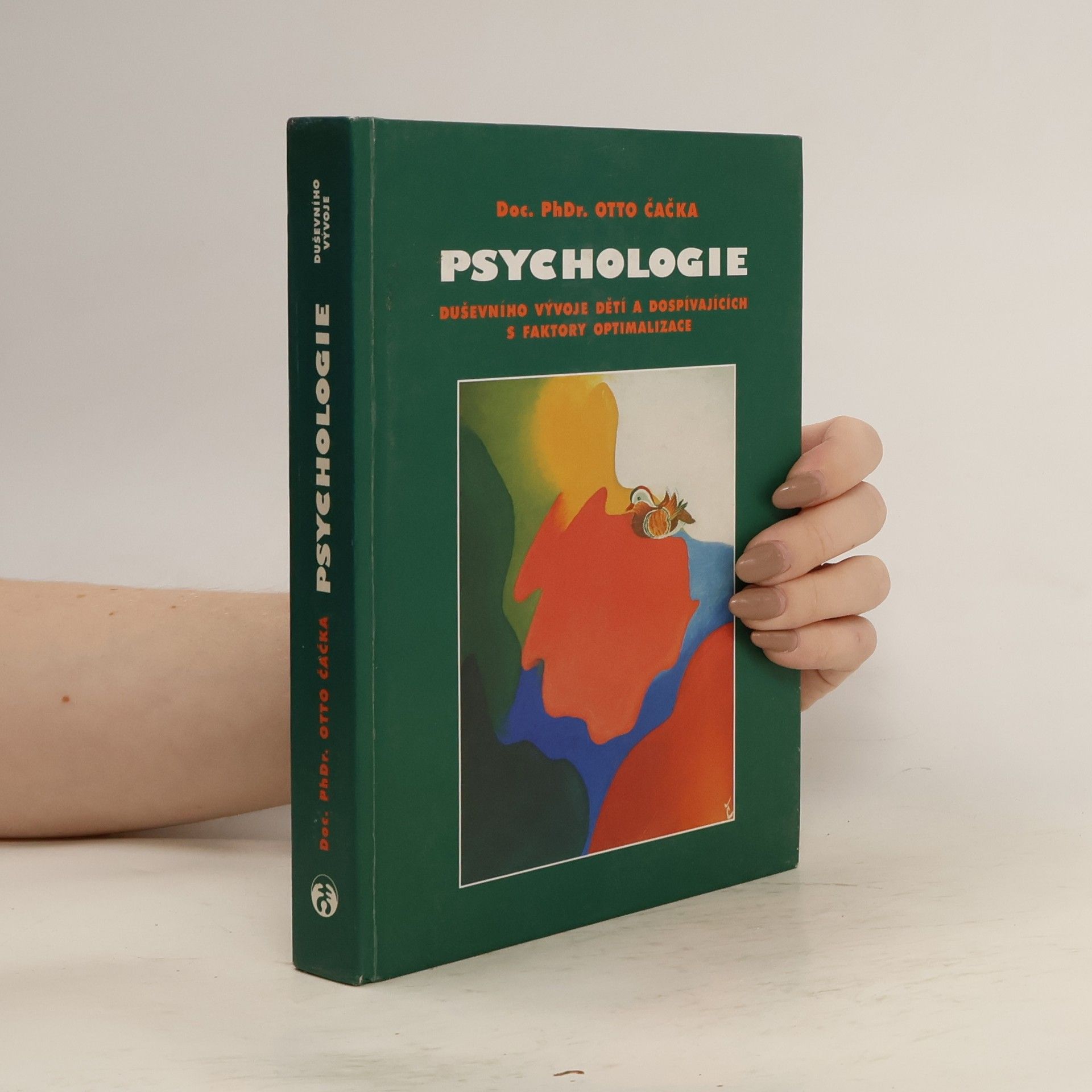 Otto Čačka Psychologie duševního vývoje dětí a dospívajících s faktory optimalizace