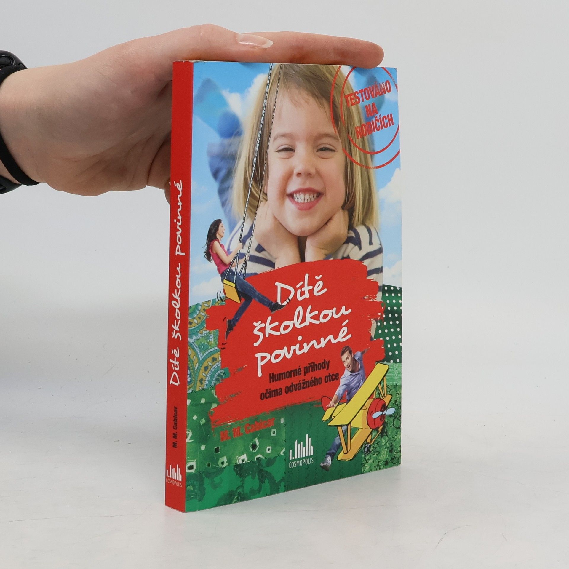 Dítě školkou povinné : humorné příhody očima odvážného otce