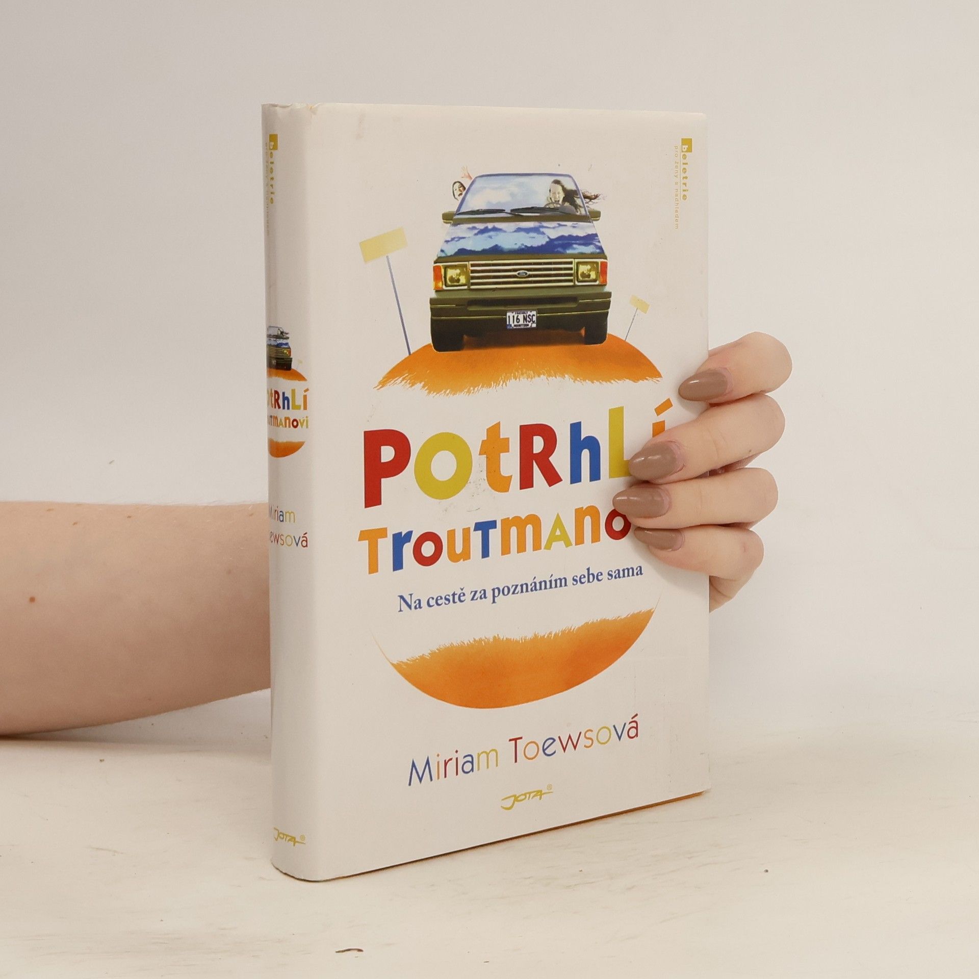 Miriam Toews Potrhlí Troutmanovi