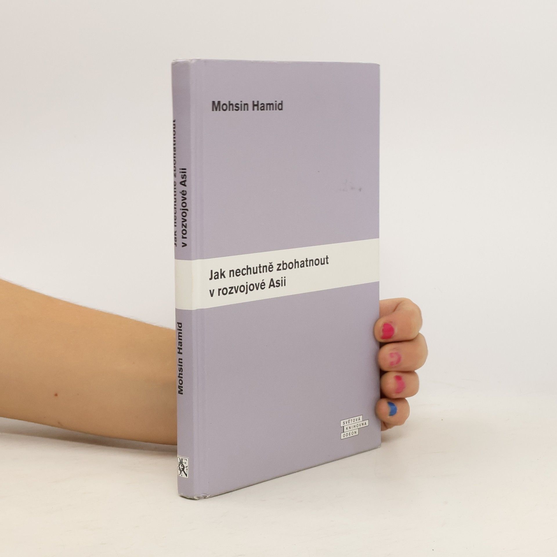 Mohsin Hamid Jak nechutně zbohatnout v rozvojové Asii