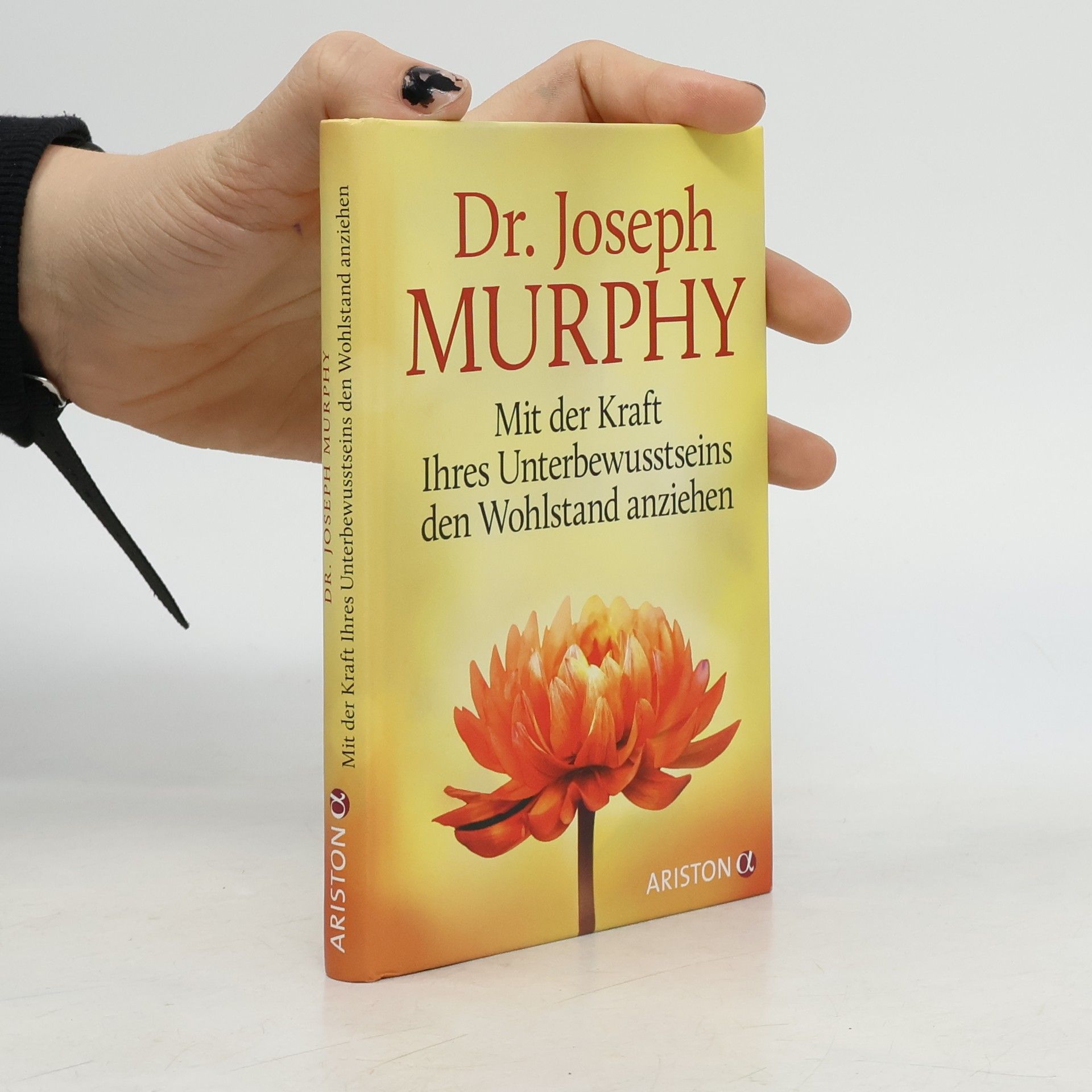 Joseph Murphy Mit der Kraft Ihres Unterbewusstseins den Wohlstand anziehen