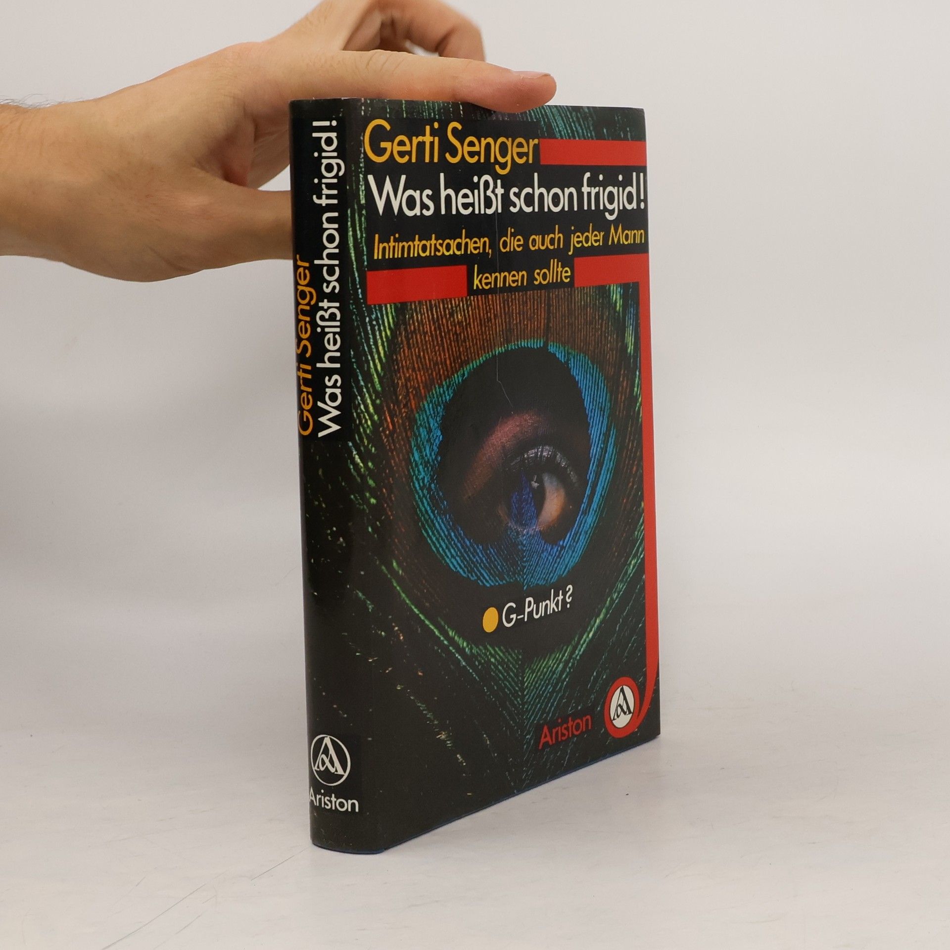 Gerti Senger Was heisst schon frigid!