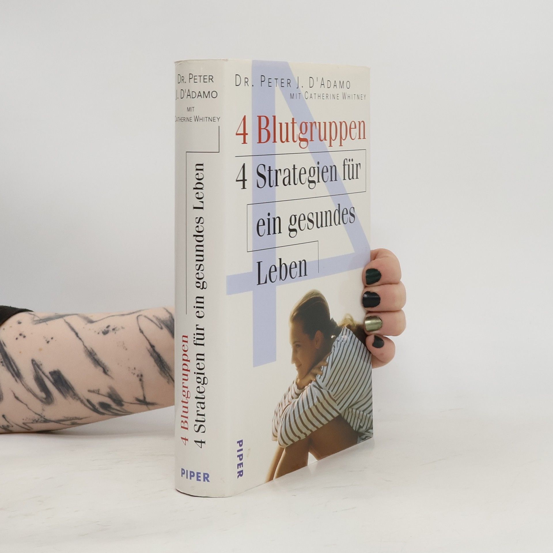 Peter J. D. Adamo 4 Blutgruppen - 4 Strategien für ein gesundes Leben ; mit 84 Tabellen