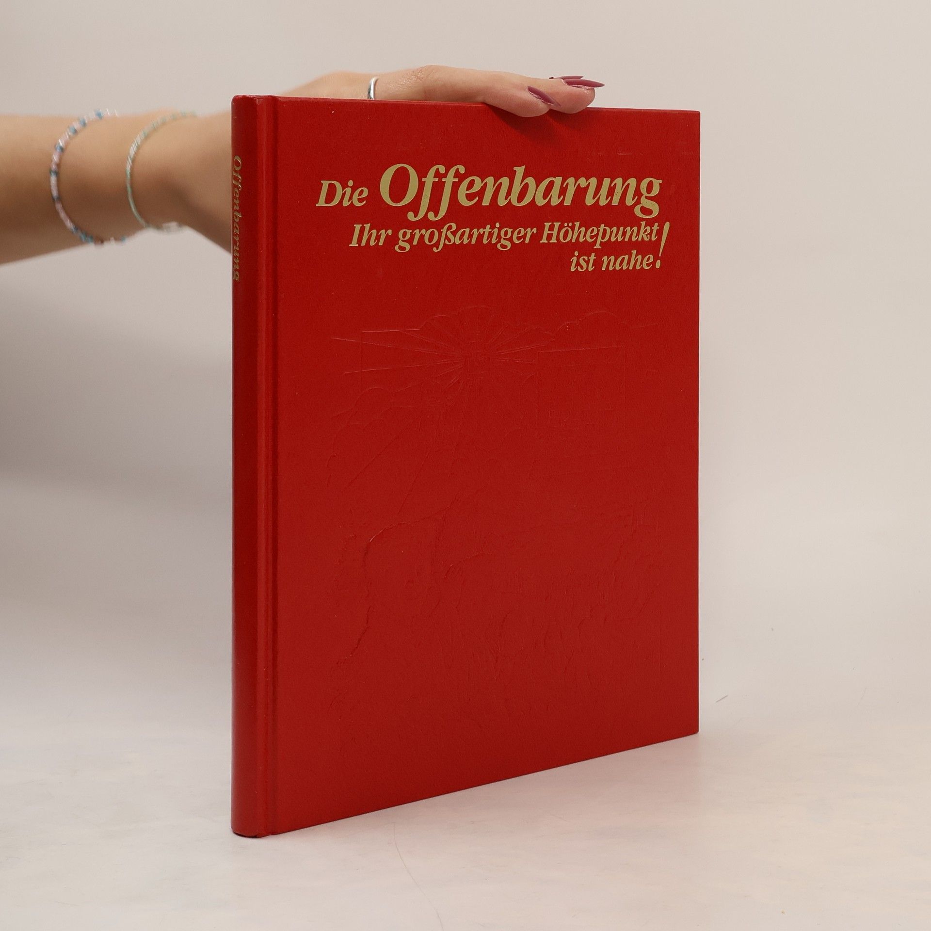 Autorenkollektiv Die Offenbarung. Ihr grossartiger Höhepunkt ist nahe!