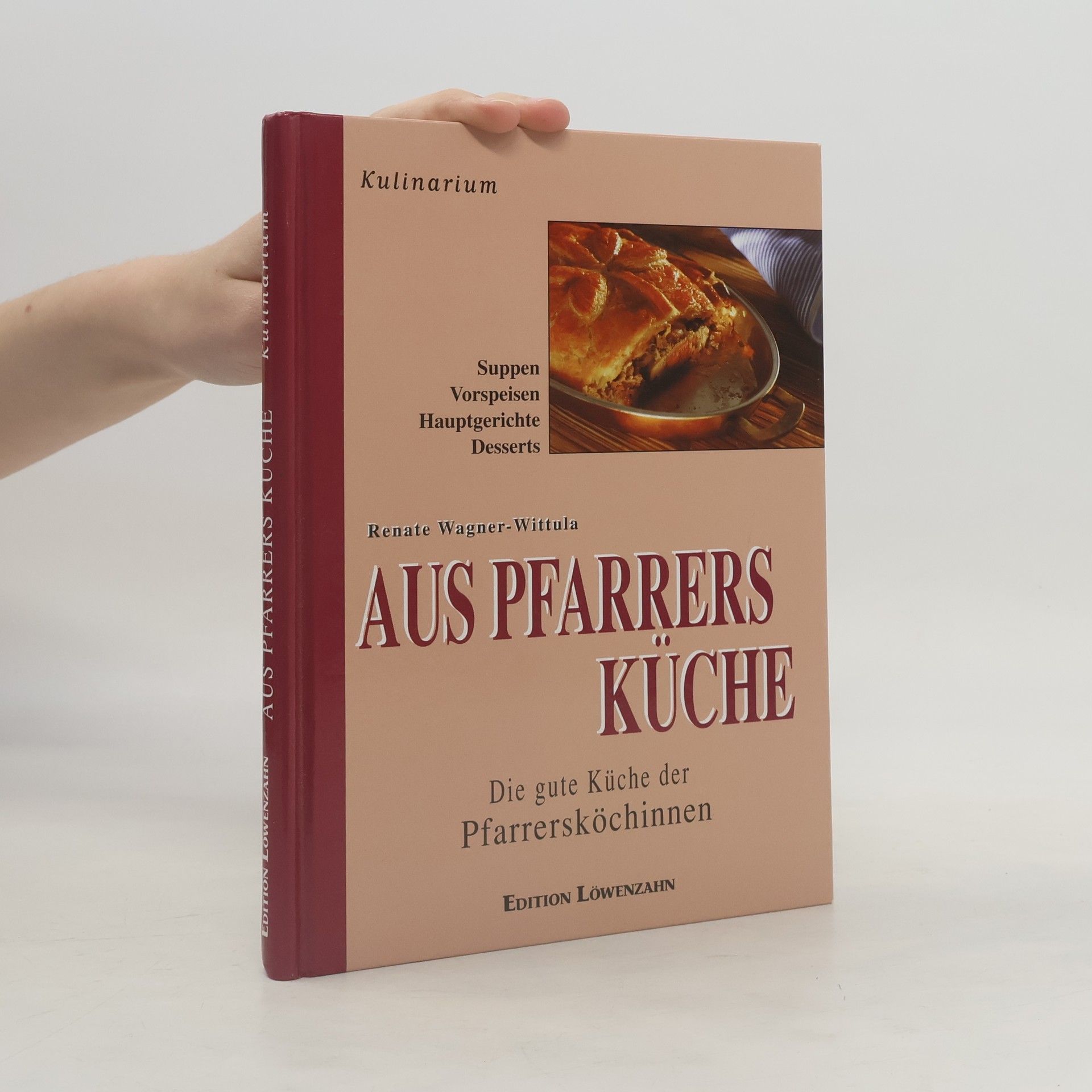 Renate Wagner Aus Pfarrers Küche: Die gute Küche der Pfarrersköchinnen
