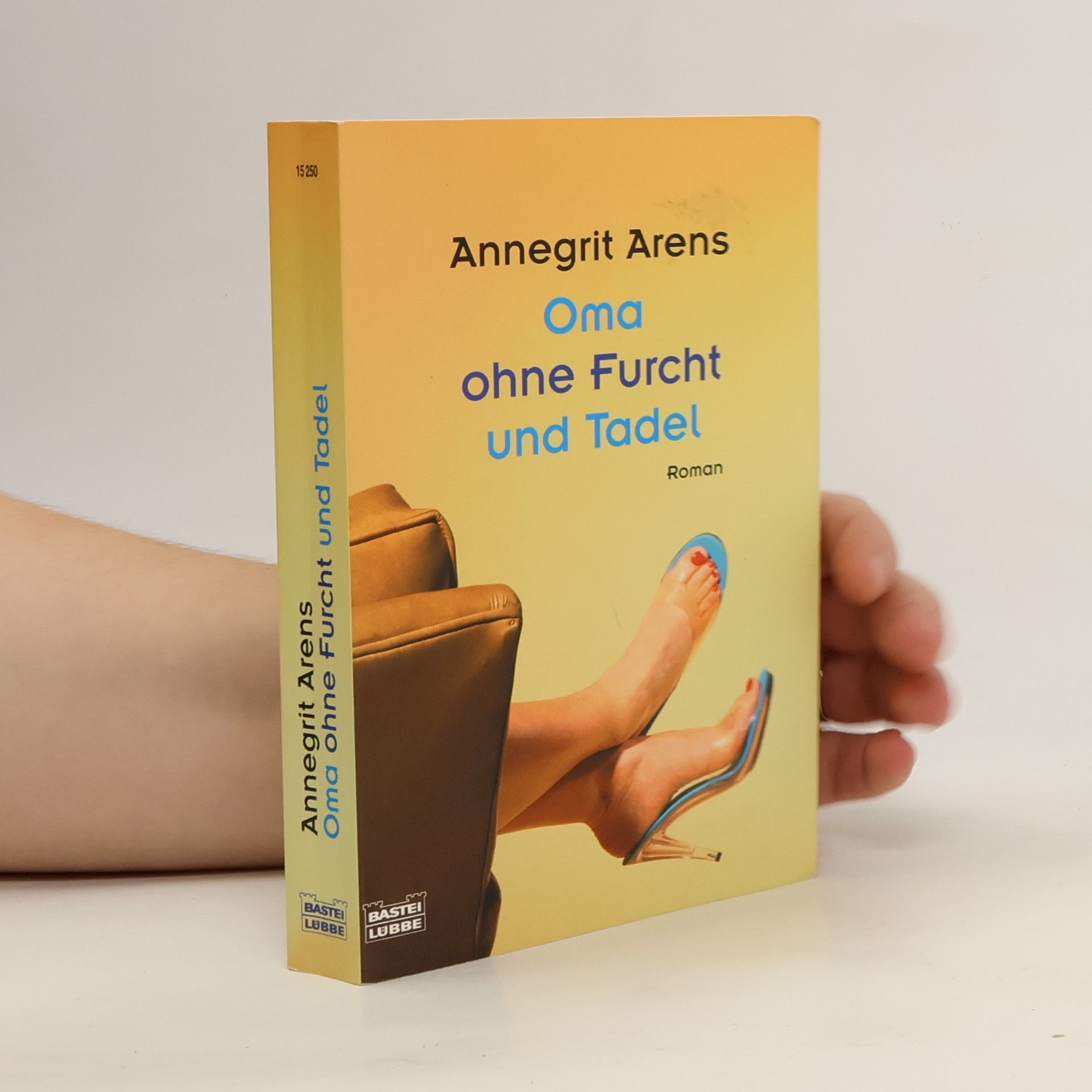 Annegrit Arens Oma ohne Furcht und Tadel