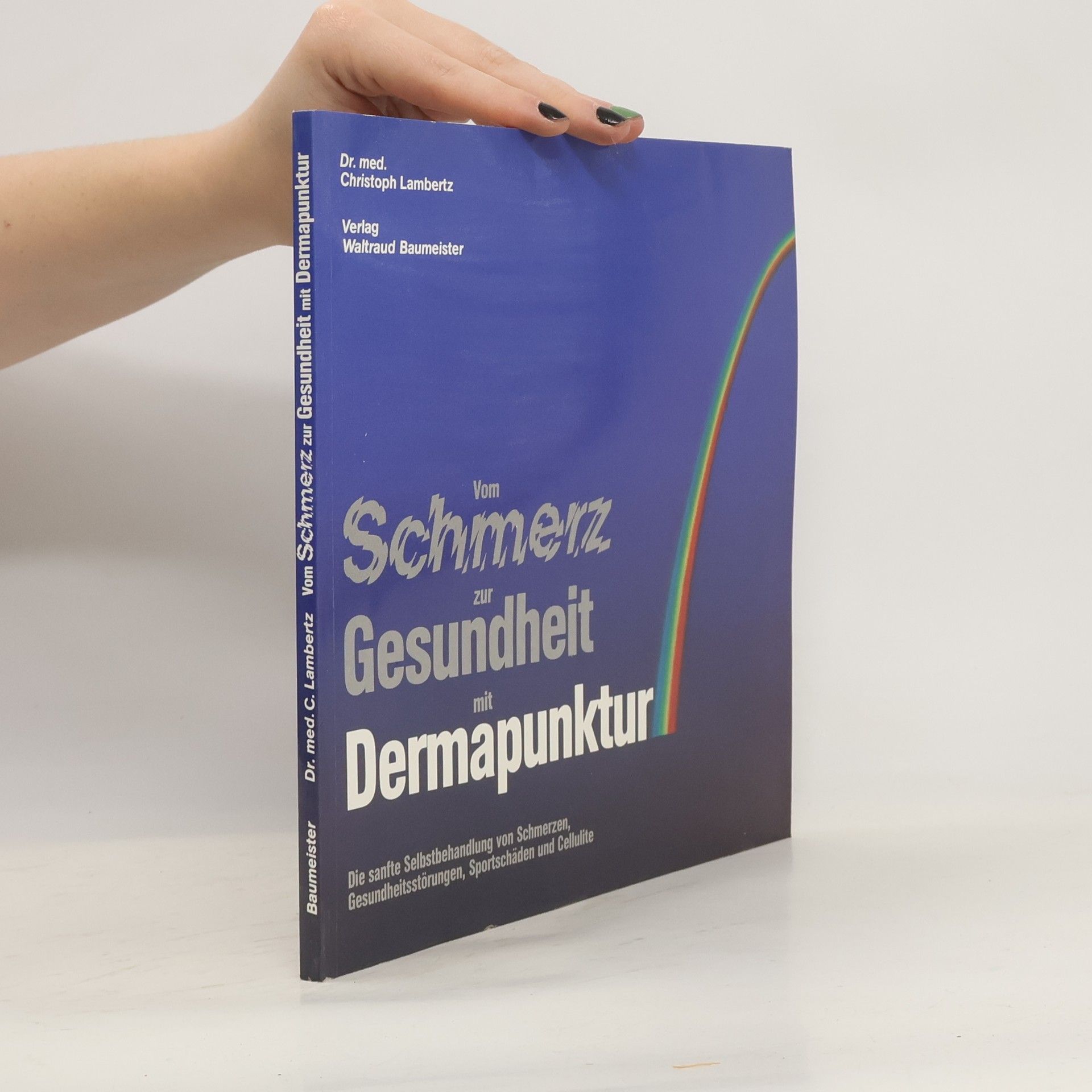 Christoph Lambertz Vom Schmerz zur Gesundheit mit Dermapunktur