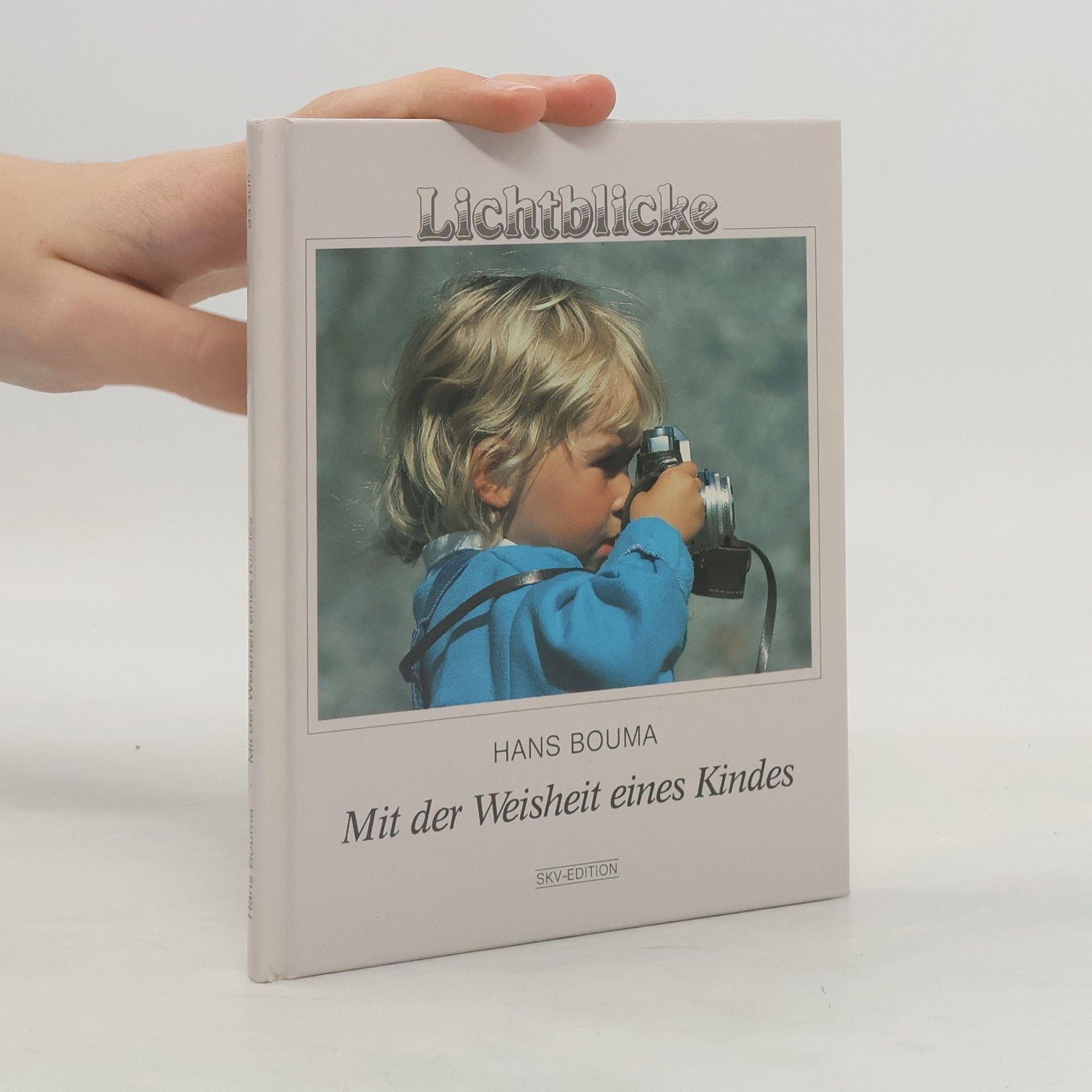 Hans Bouma Mit der Weisheit eines Kindes