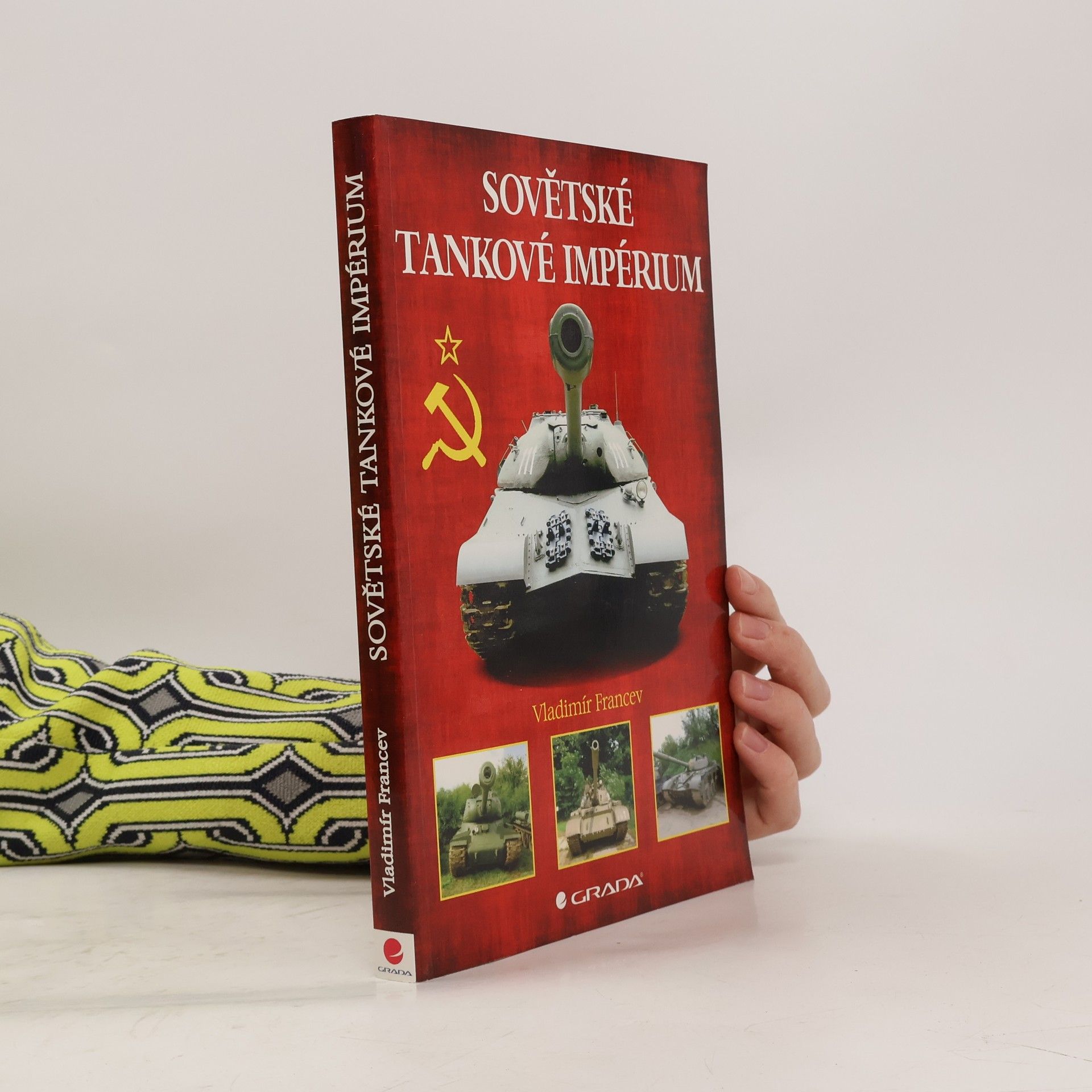Vladimír Francev Sovětské tankové impérium