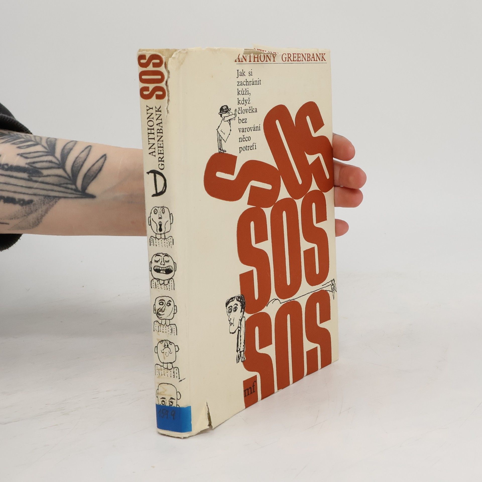 Anthony Greenbank SOS. Jak si zachránit kůži, když člověka bez varování něco potrefí