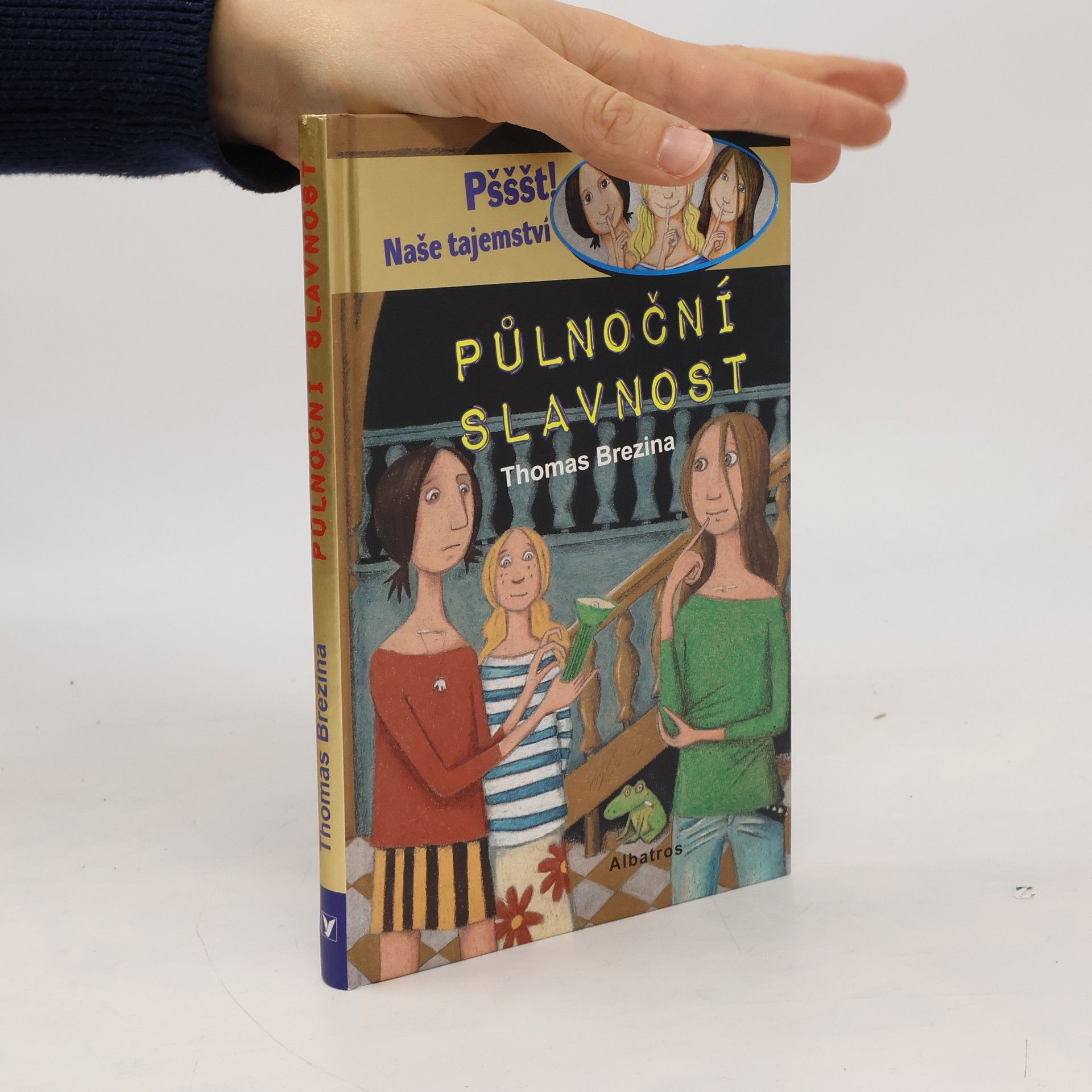 Thomas Brezina Půlnoční slavnost. Naše tajemství, pšššt!