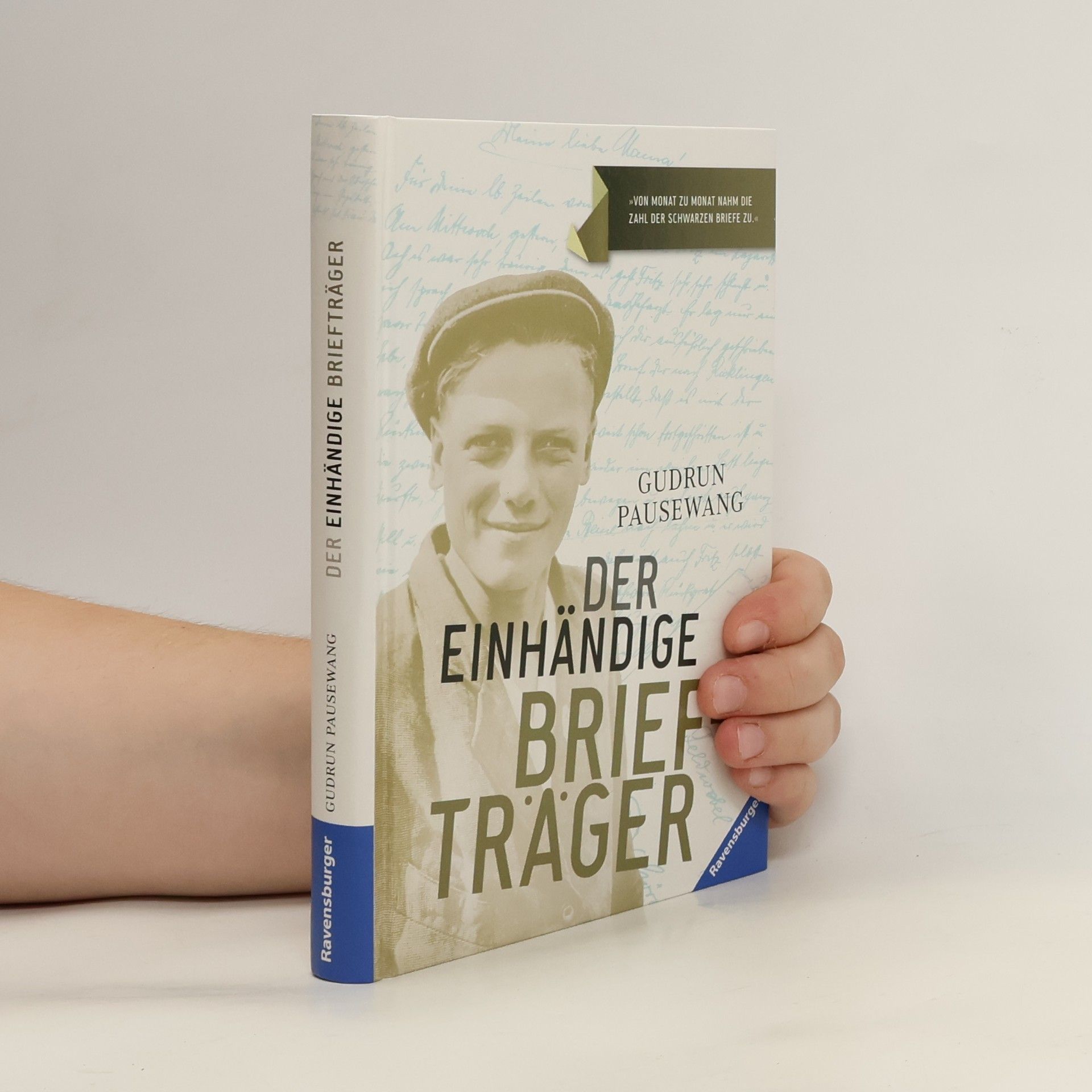 Gudrun Pausenwang Der einhändige Briefträger oder ein Herbst, ein Winter, ein Frühling