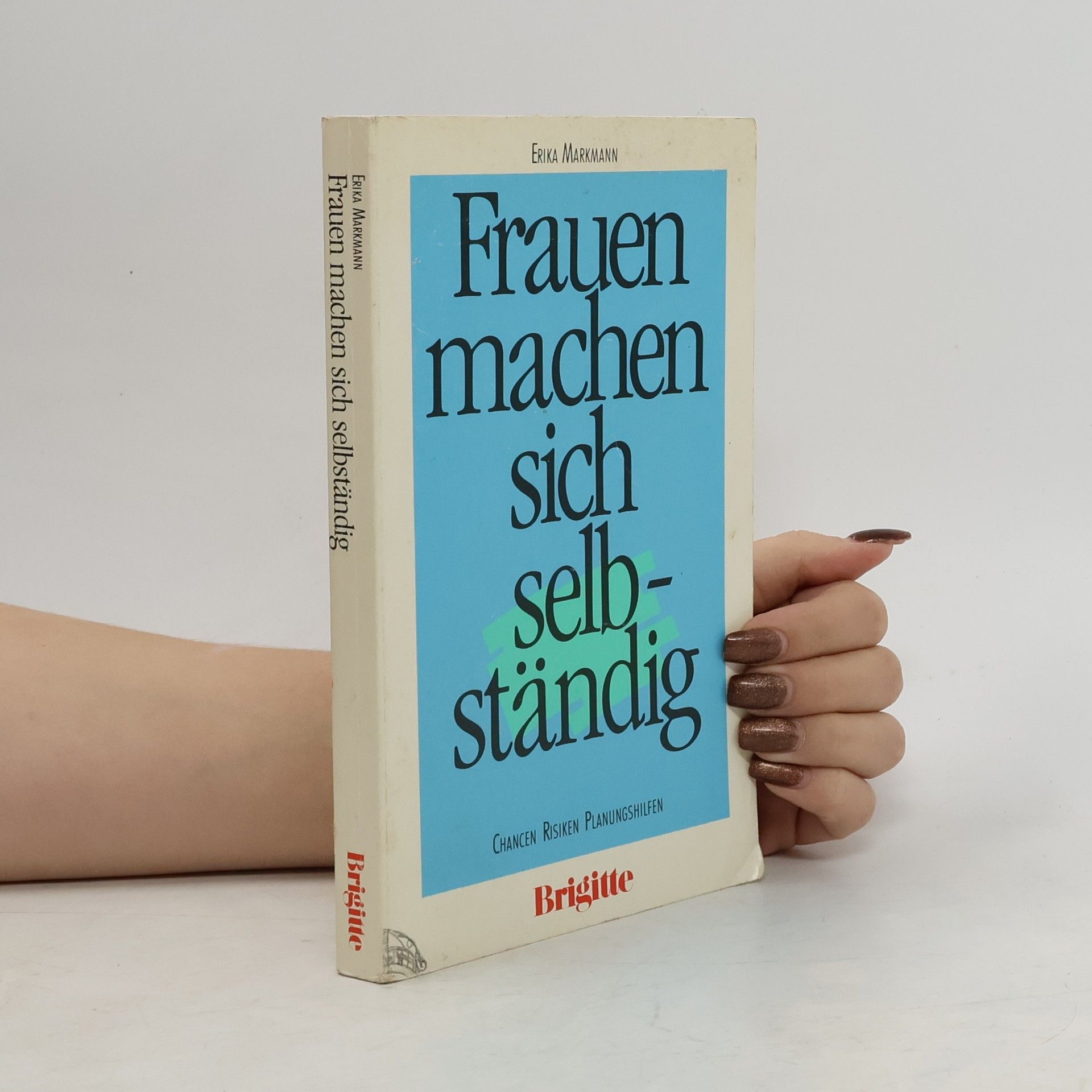 Erika Markmann Frauen machen sich selbständig