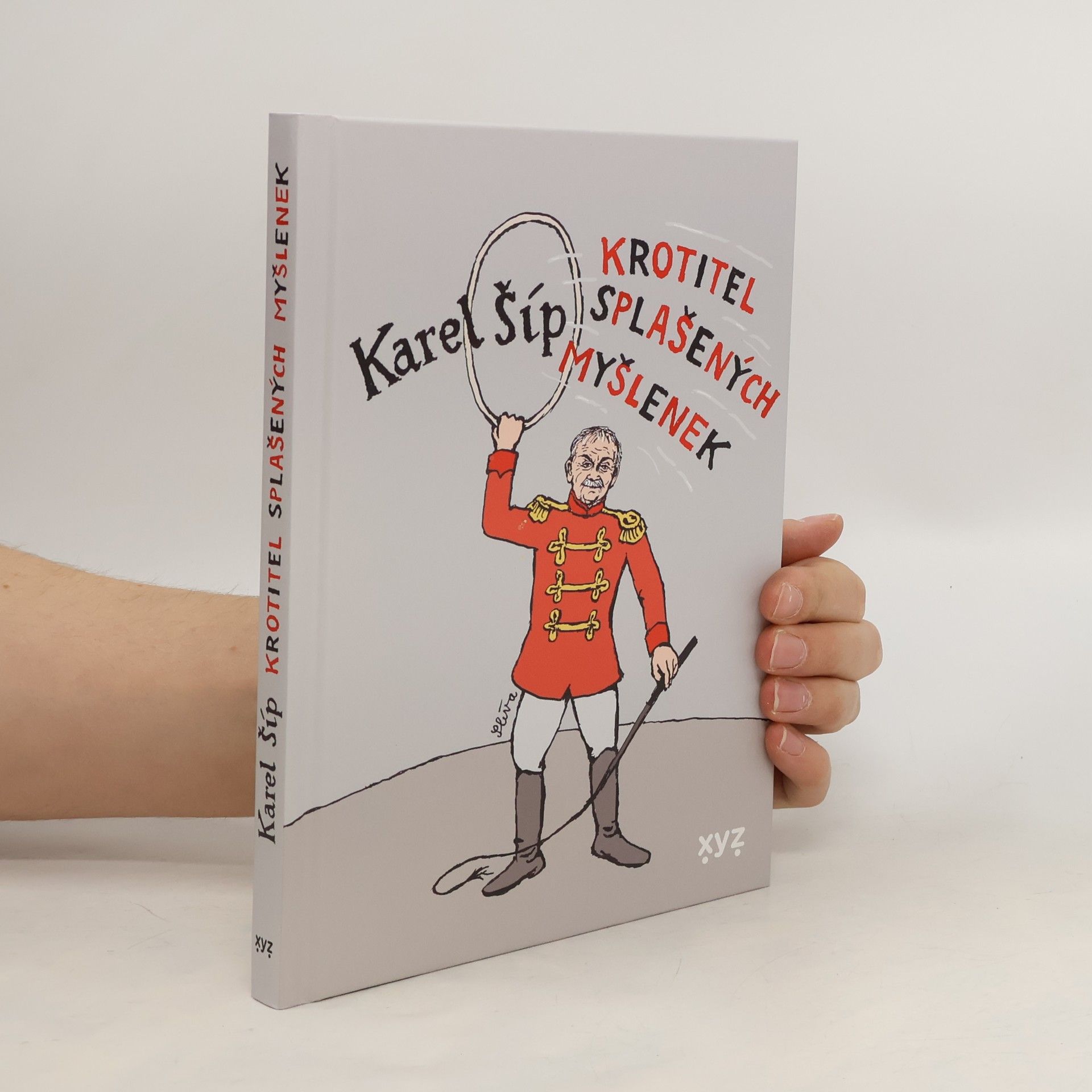 Karel Šíp Krotitel splašených myšlenek