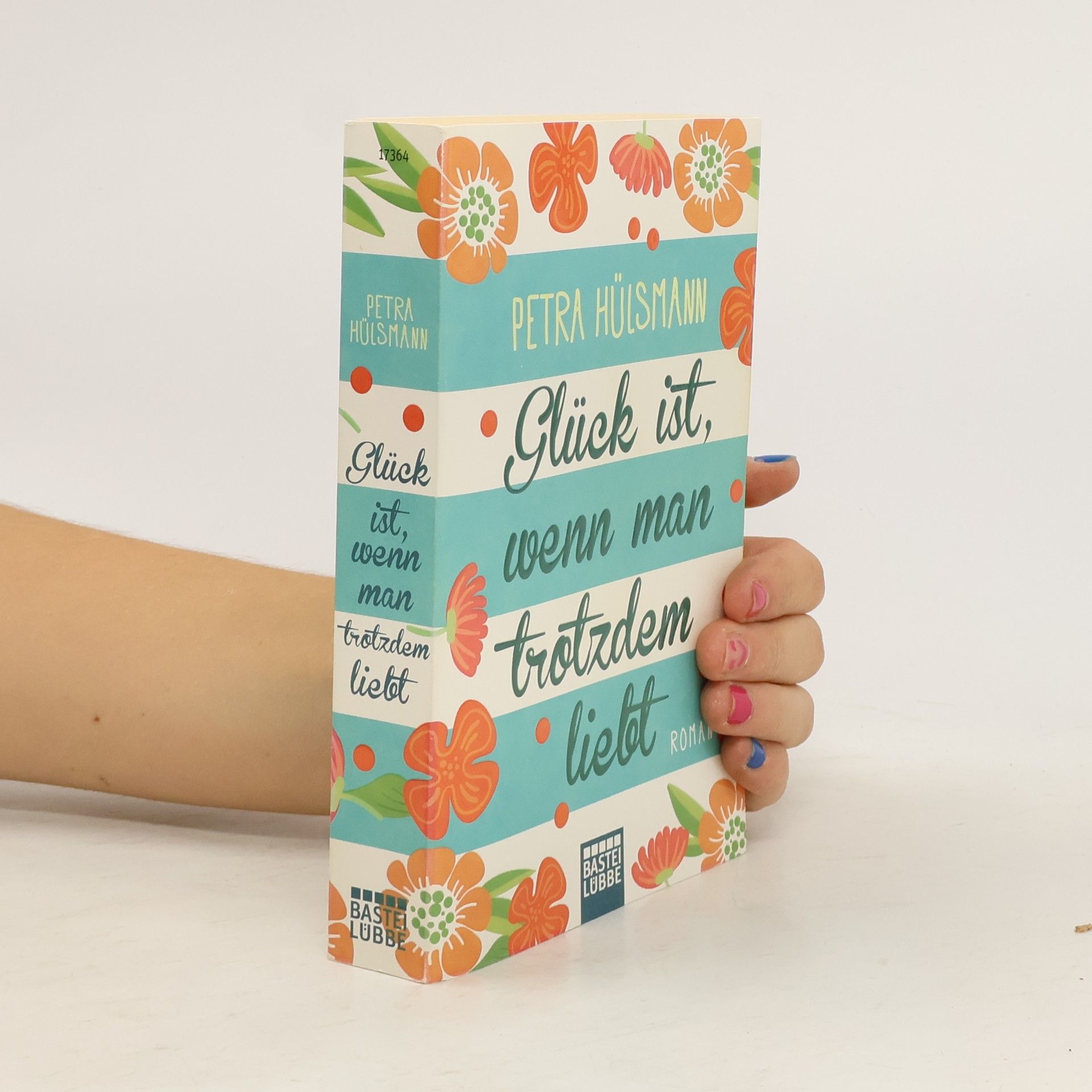 Petra Hülsmann Glück ist, wenn man trotzdem liebt