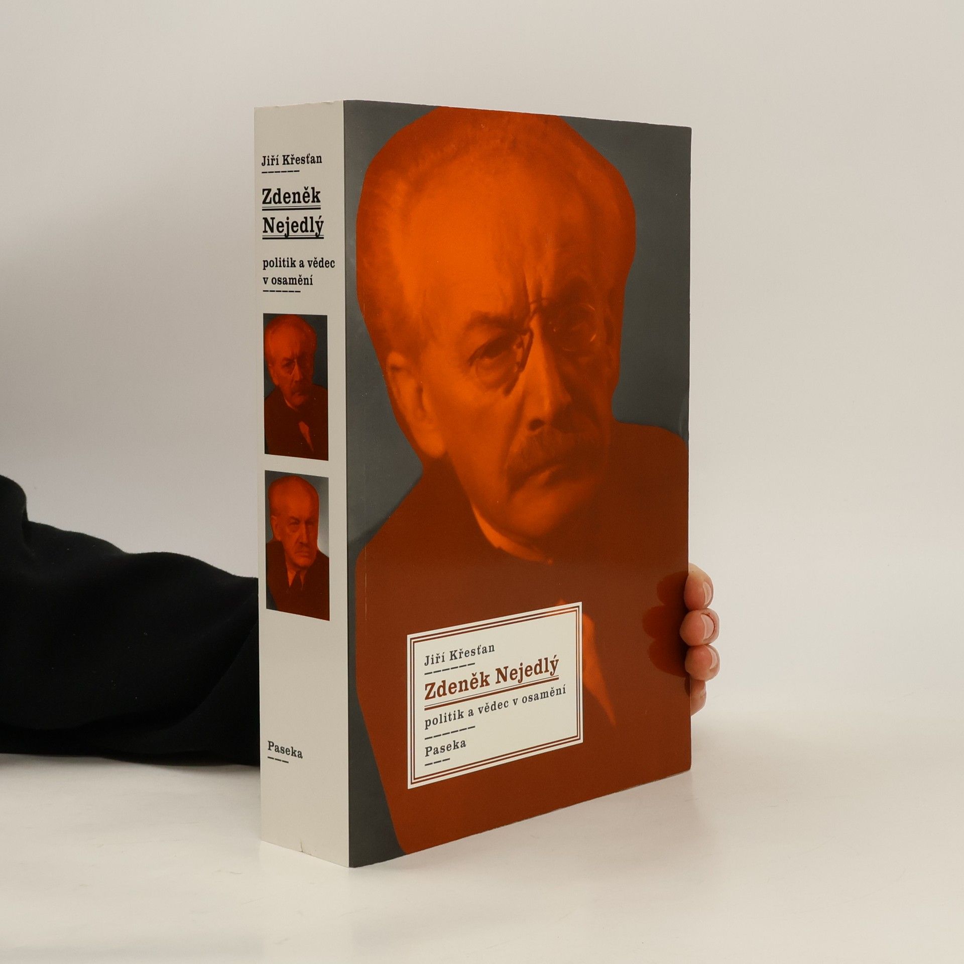 Jiří Křesťan Zdeněk Nejedlý. Politik a vědec v osamění