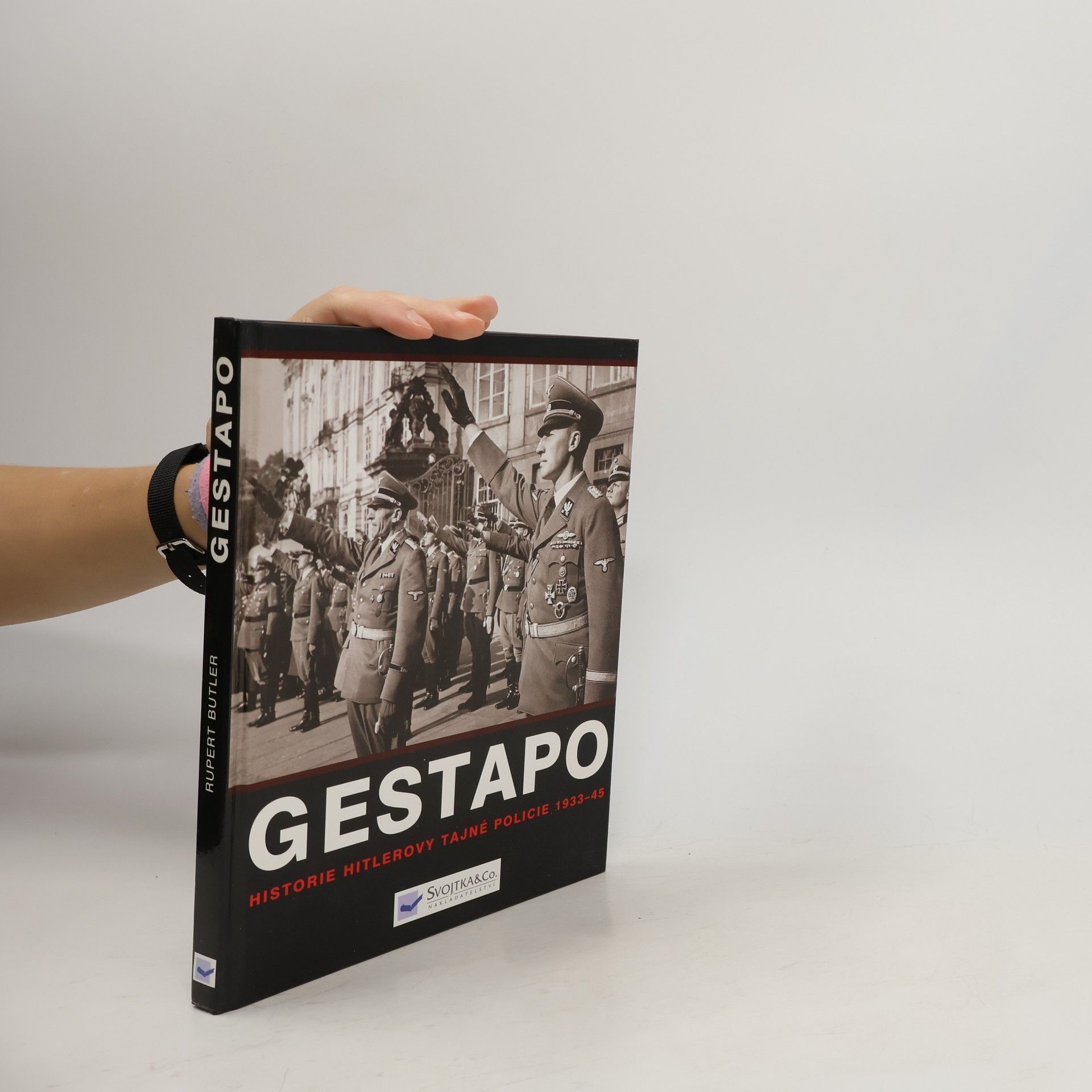 Rupert Butler Gestapo. Dějiny Hitlerovy tajné policie 1933-45