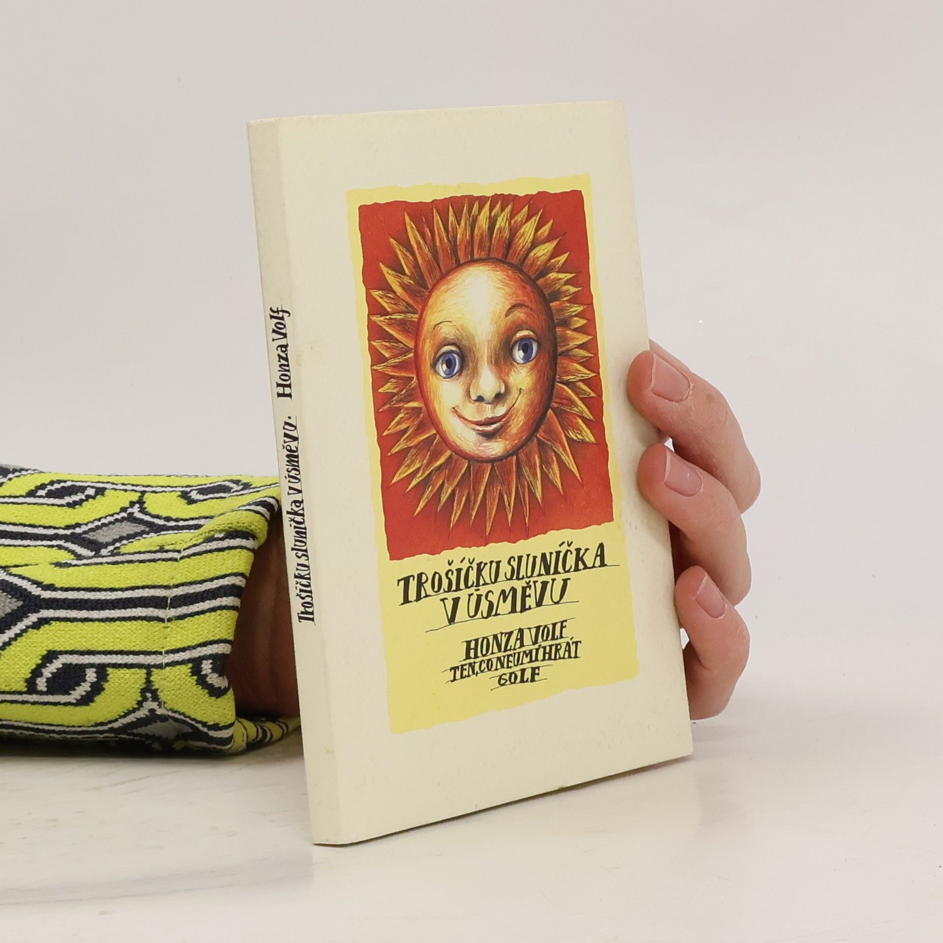 Honza Volf Trošíčku sluníčka v úsměvu