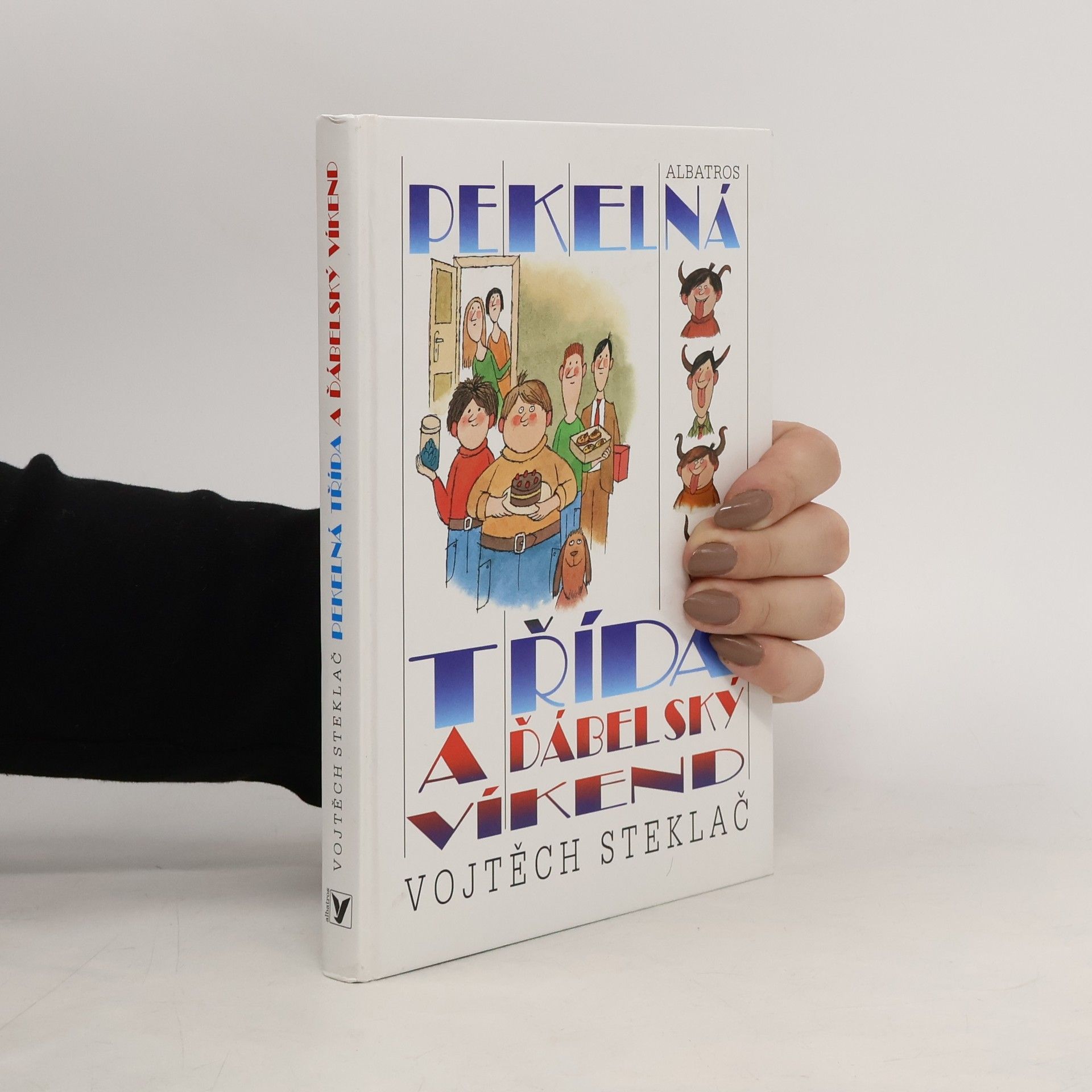 Vojtěch Steklač Pekelná třída a ďábelský víkend