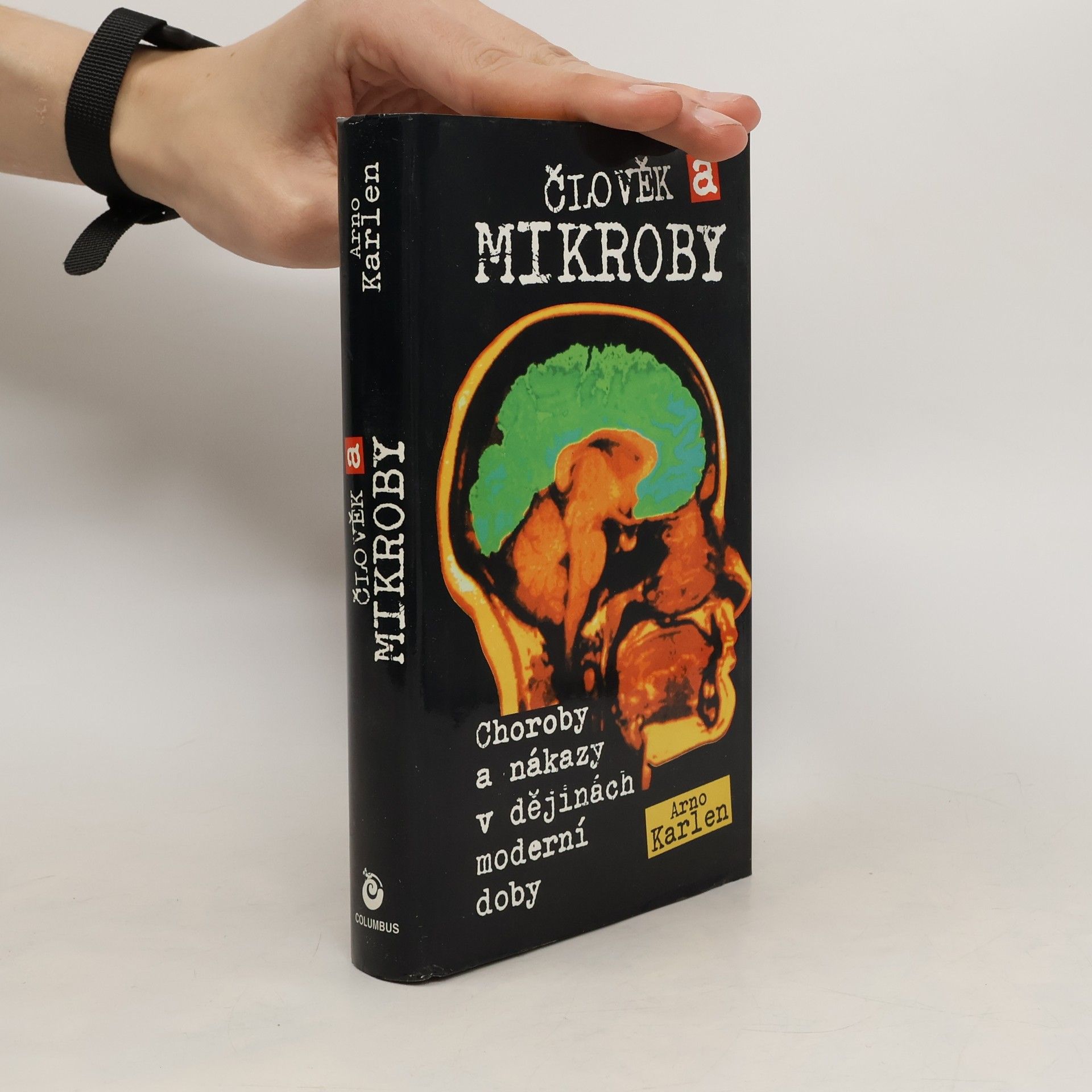 Růžena Loulová Člověk a mikroby : nemoc a epidemie v dějinách a v současnosti