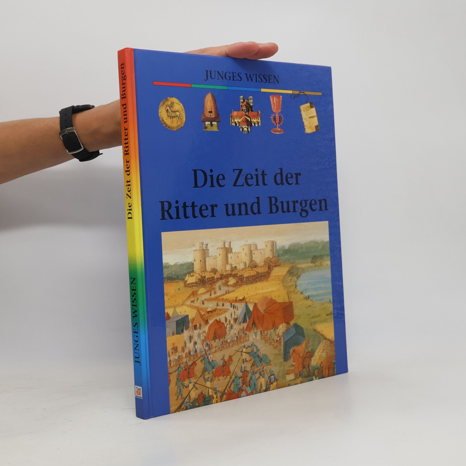 Various authors Die zeit der Ritter und Burgen. Junges Wissen